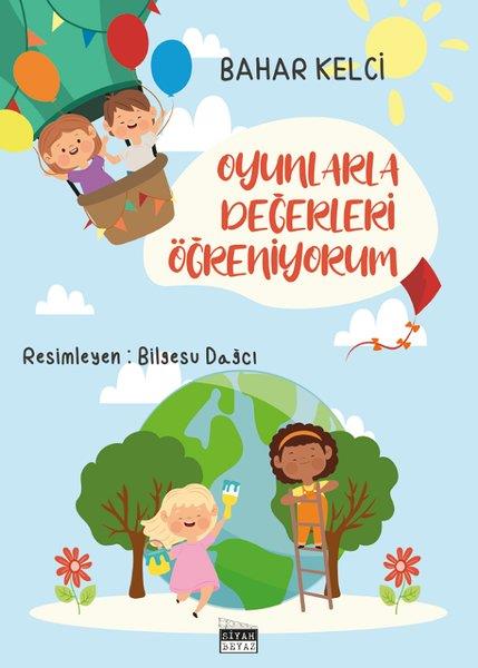 Bahar KelciEtkinlik KitaplarıOyunlarla Değerleri Öğreniyorum