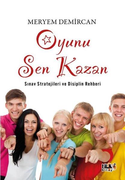 Meryem DemircanKişisel Gelişim KitaplarıOyunu Sen Kazan - Sınav Stratejileri ve Disiplin Rehberi