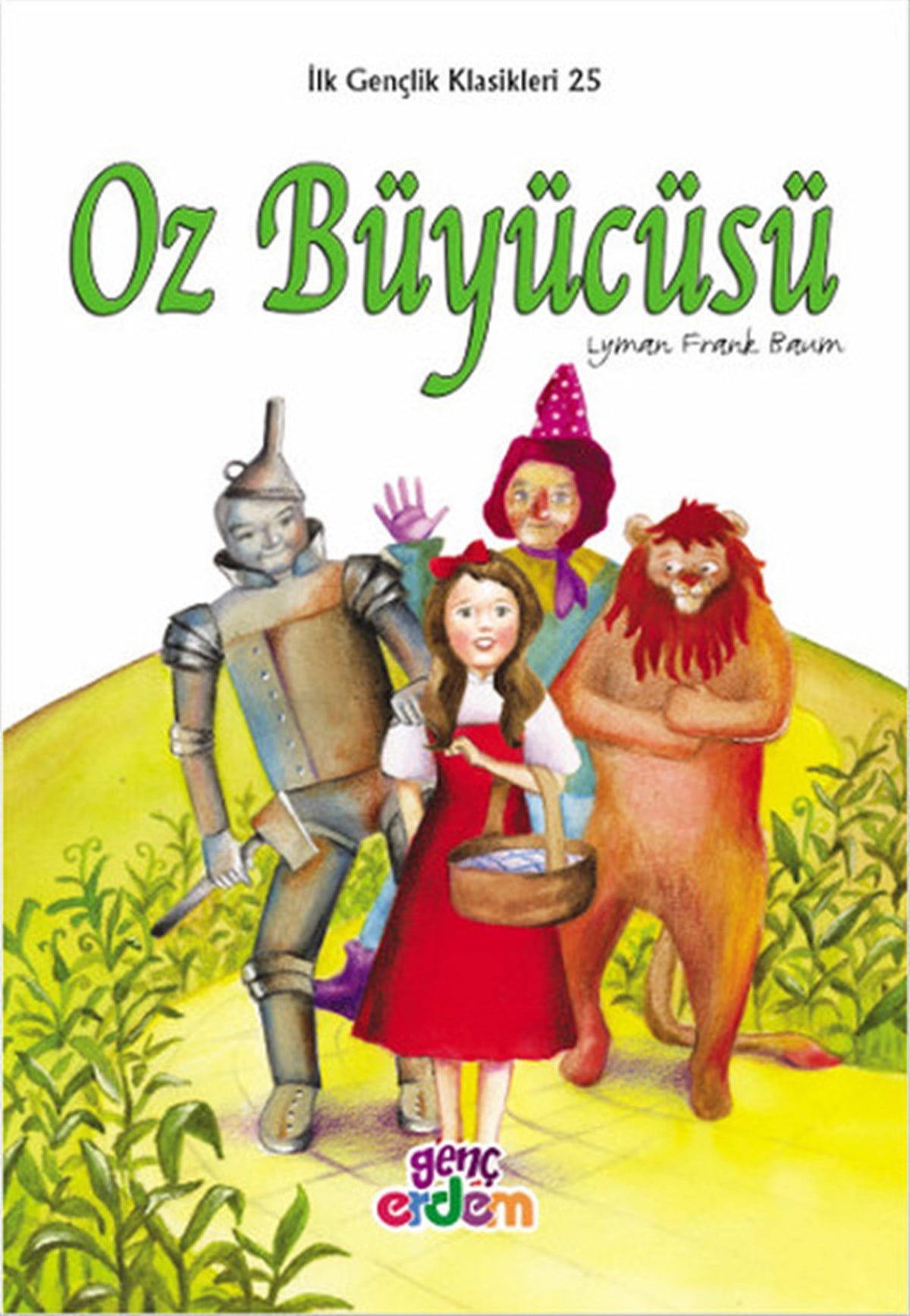 L. Frank BaumÇocuk Gençlik RomanlarıOz Büyücüsü - İlk Gençlik Klasikleri 25