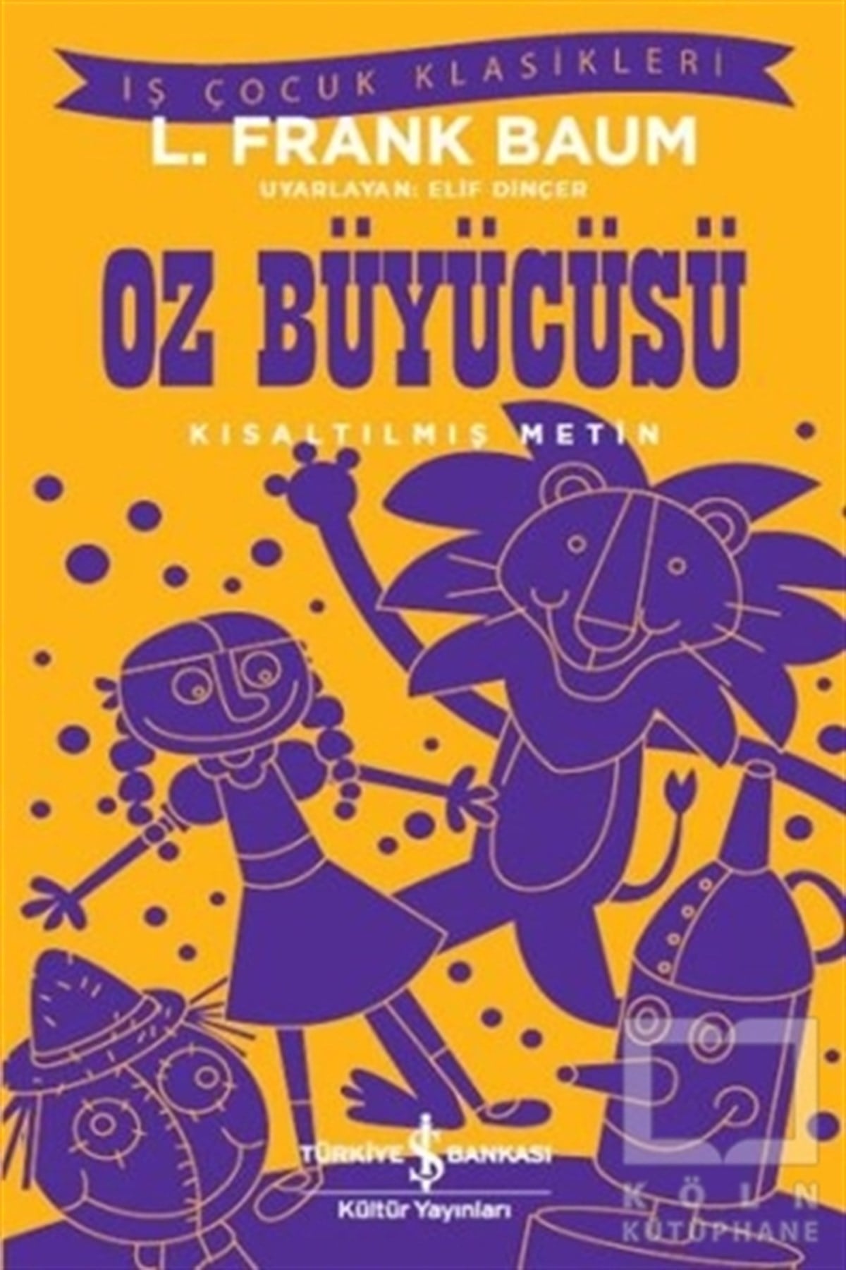 L. Frank BaumDünya KlasikleriOz Büyücüsü (Kısaltılmış Metin)
