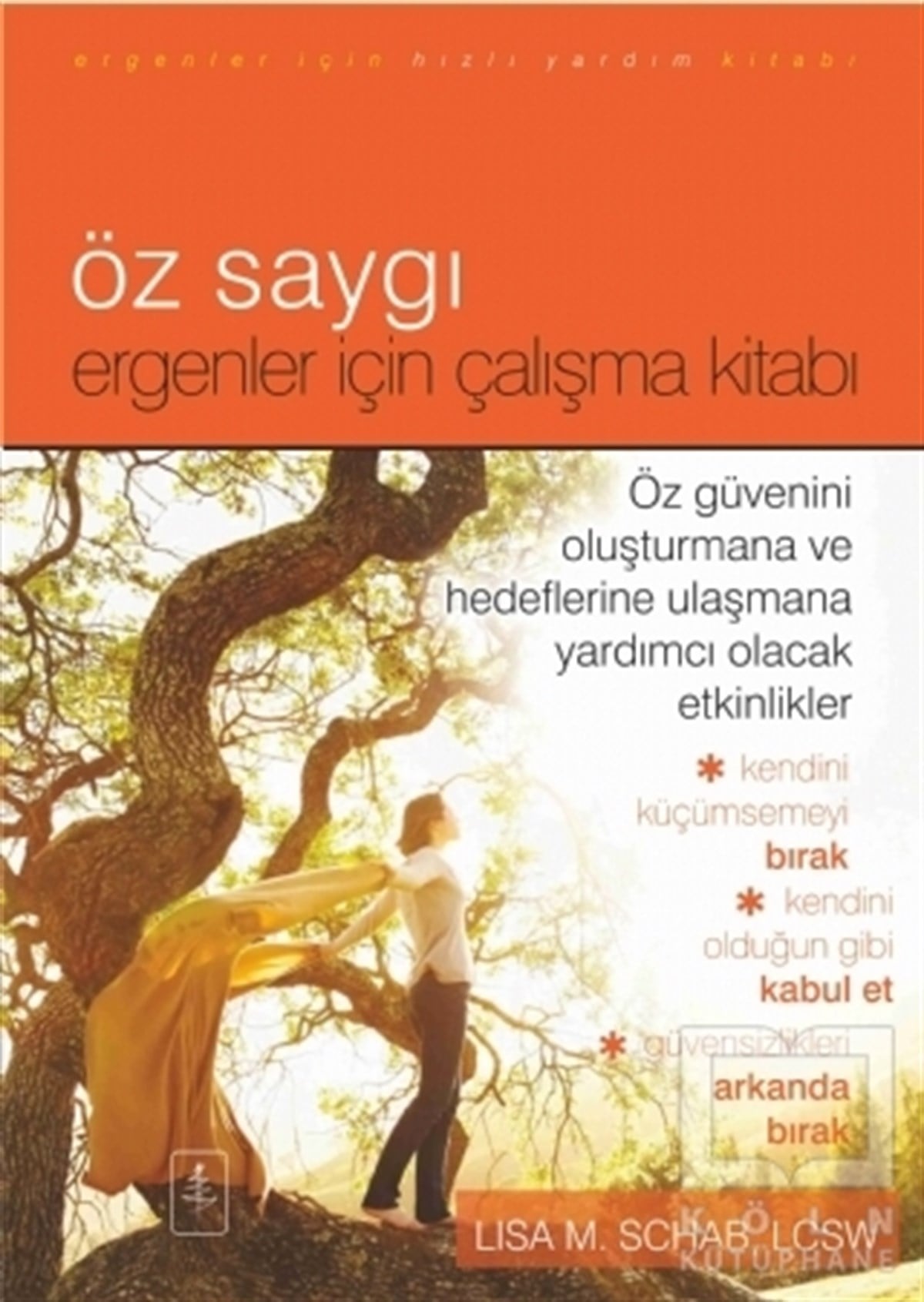 Lisa M. SchabKişisel Gelişim KitaplarıÖz Saygı