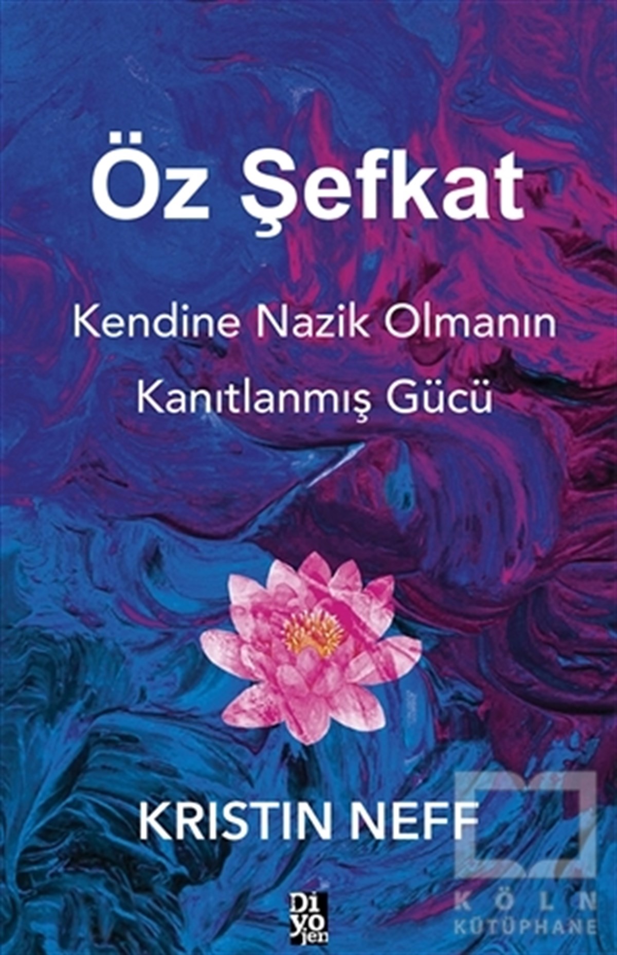 Kristin NeffGenel Psikoloji KitaplarıÖz Şefkat