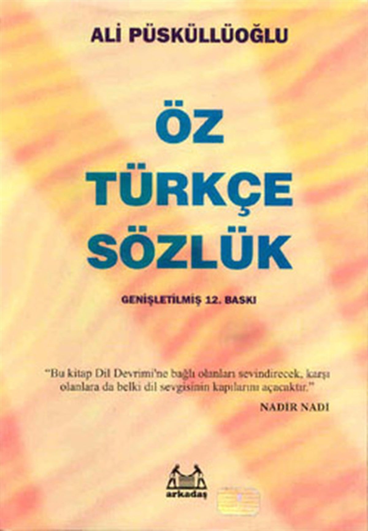 Ömer Asım AksoySözlükler ve Konuşma KılavuzlarıÖz Türkçe Sözlük