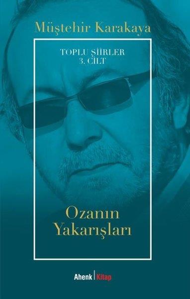 Müştehir KarakayaTürk ŞiiriOzanın Yakarışları - Toplu Şiirler 3. Cilt