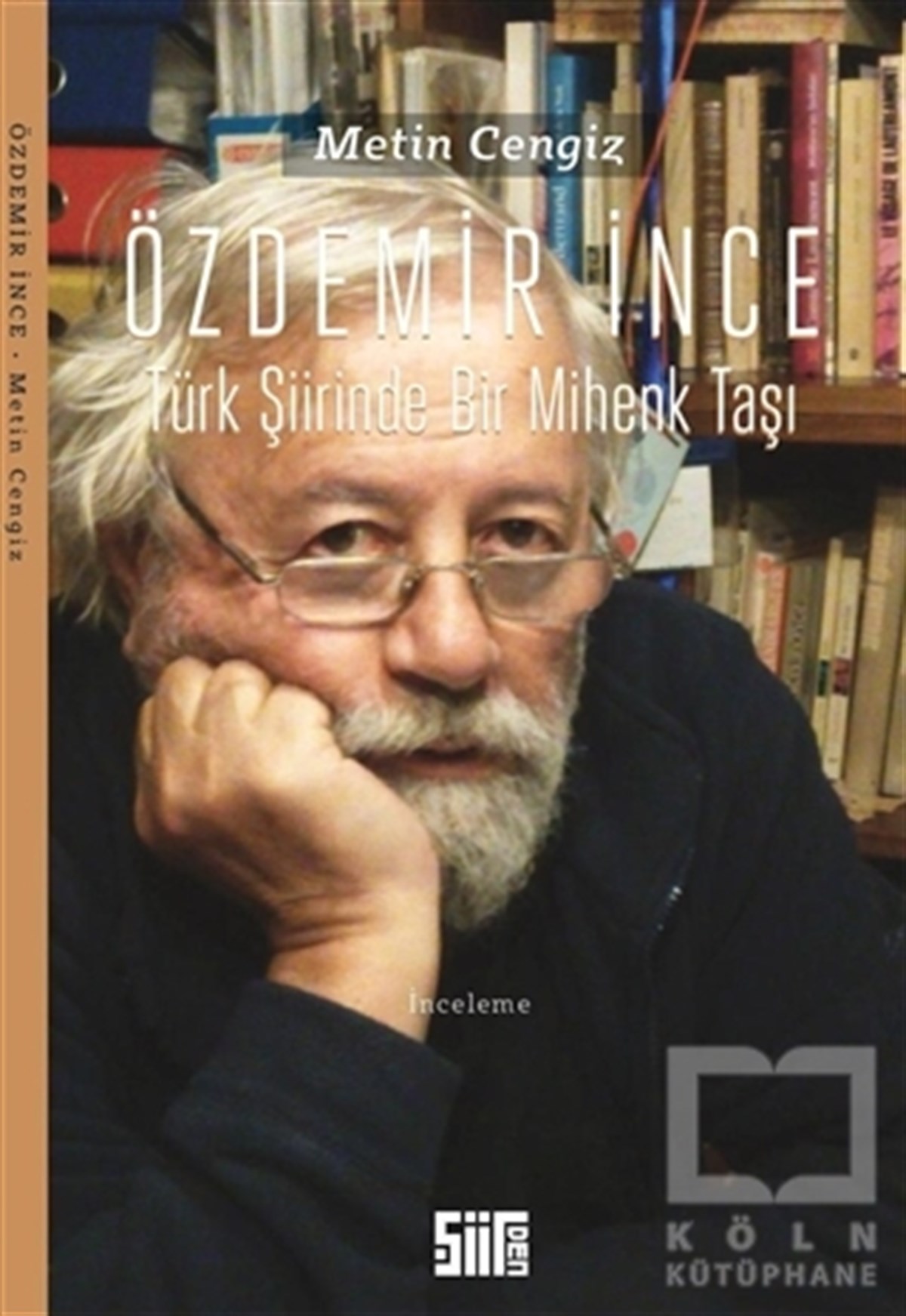 Metin CengizAraştırma-İnceleme-ReferansÖzdemir İnce: Türk Şiirinde Bir Mihenk Taşı