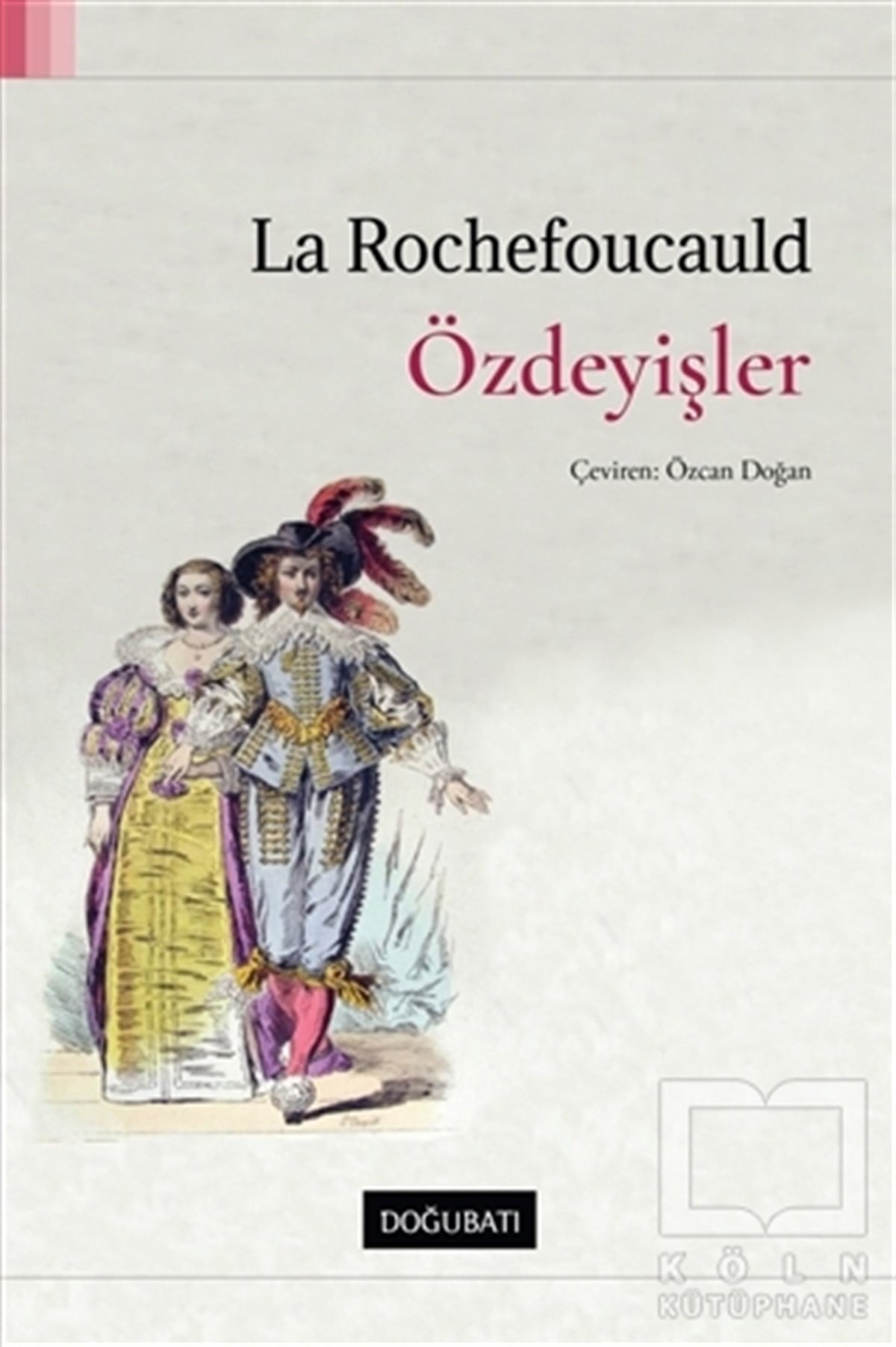 François de La RochefoucauldFransız EdebiyatıÖzdeyişler