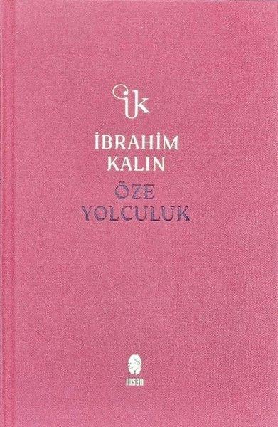 İbrahim KalınFelsefe BilimiÖze Yolculuk - Bez Ciltli
