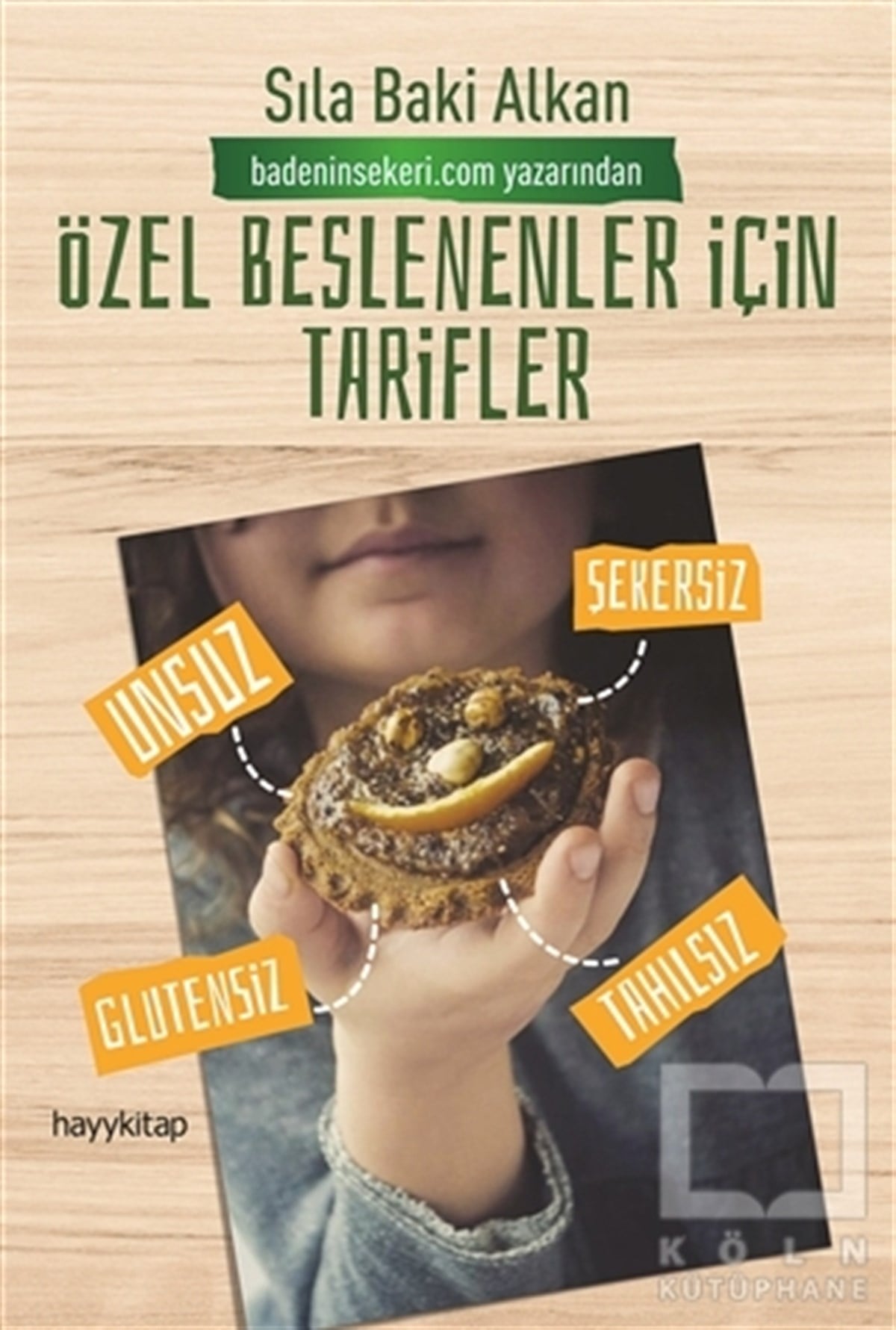 Sıla Baki AlkanBaşvuru KitaplarıÖzel Beslenenler İçin Tarifler