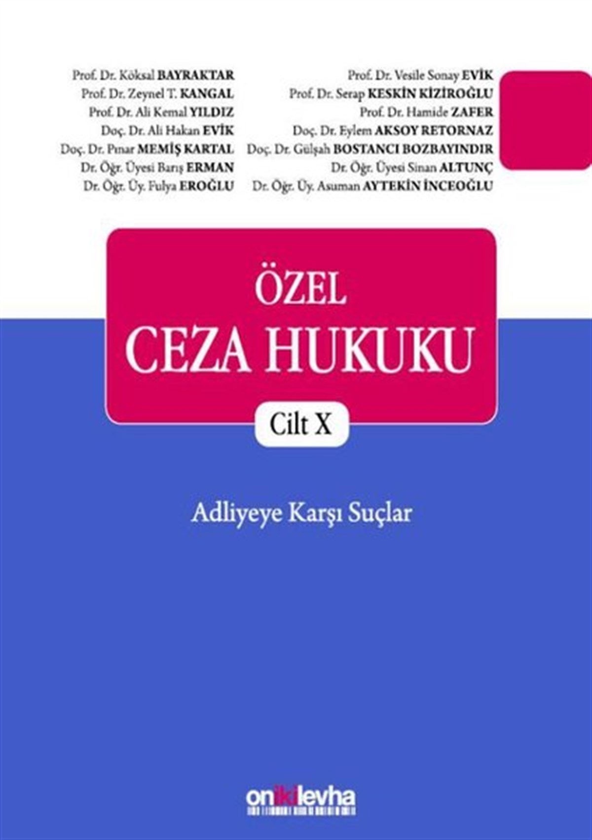 KolektifEğitimÖzel Ceza Hukuku Cilt 5 - Adliyeye Karşı Suçlar