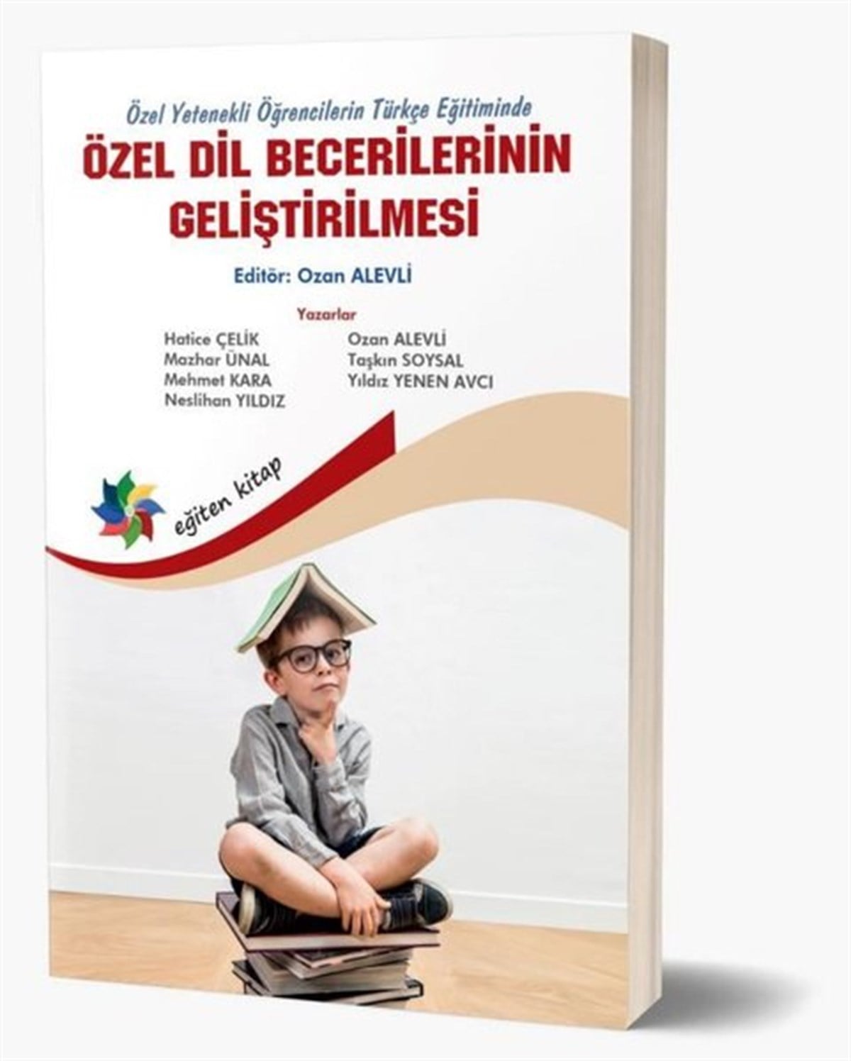 KolektifEğitimÖzel Dil Becerilerinin Geliştirilmesi - Özel Yetenekli Öğrencilerin Türkçe Eğitiminde