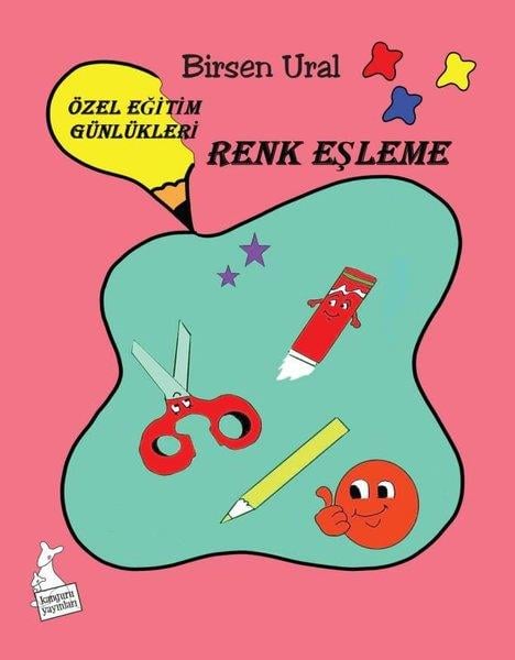 Birsen UralEgitim Etkinlik KitaplariÖzel Eğitim Günlükleri Renk Eşleme