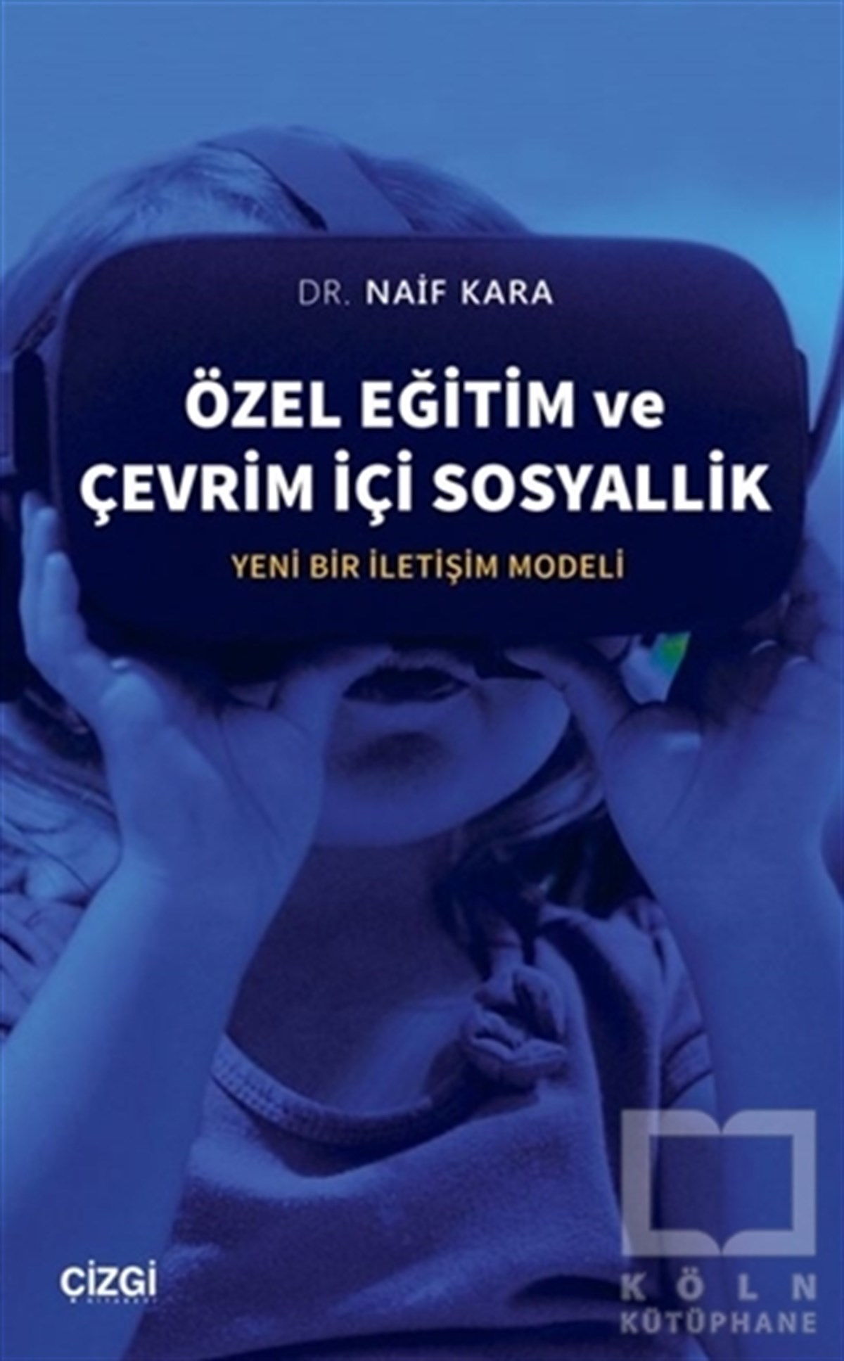 Naif KaraKişisel Gelişim KitaplarıÖzel Eğitim ve Çevrim İçi Sosyallik