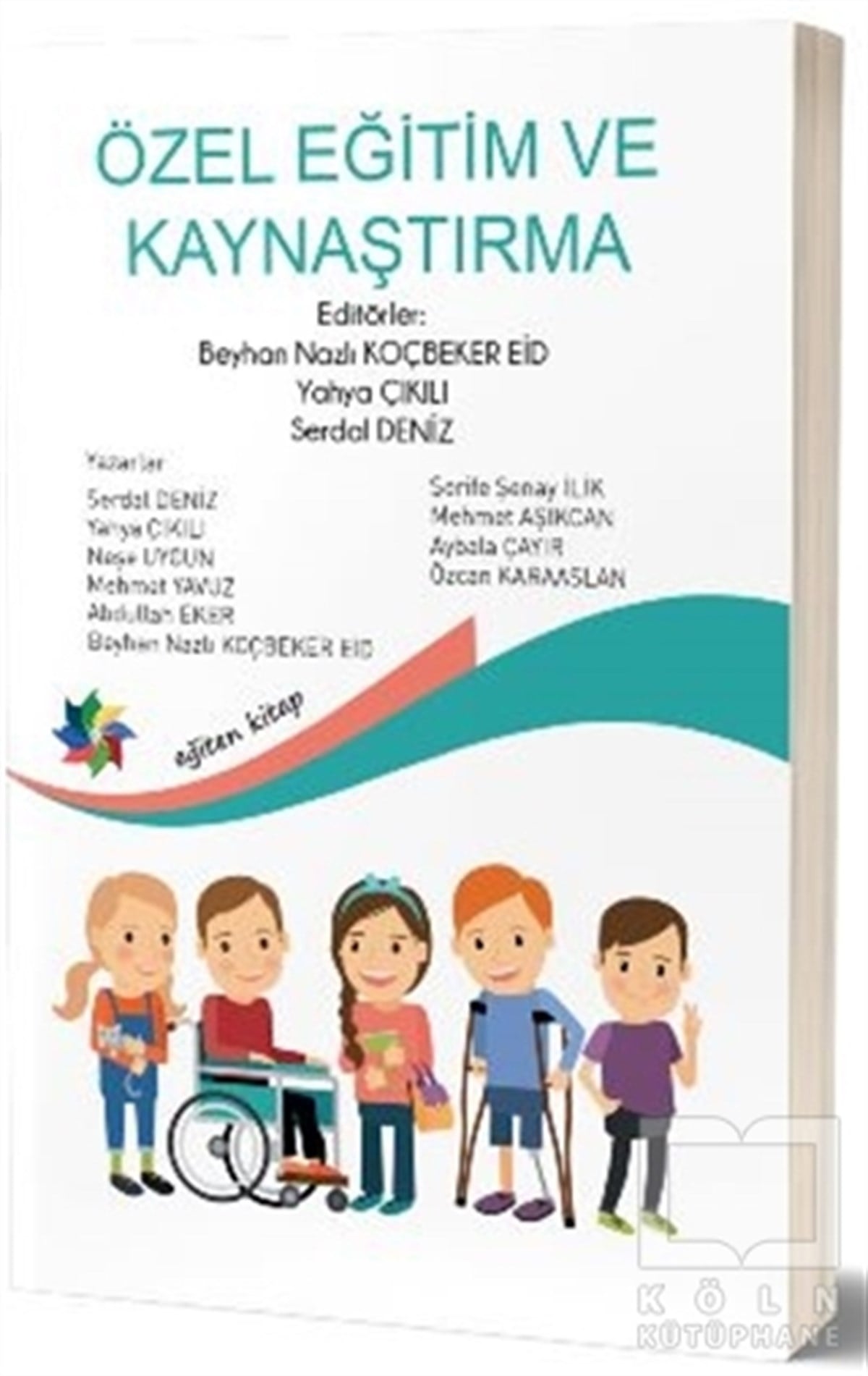 Beyhan Nazlı KoçbekerAkademikÖzel Eğitim ve Kaynaştırma