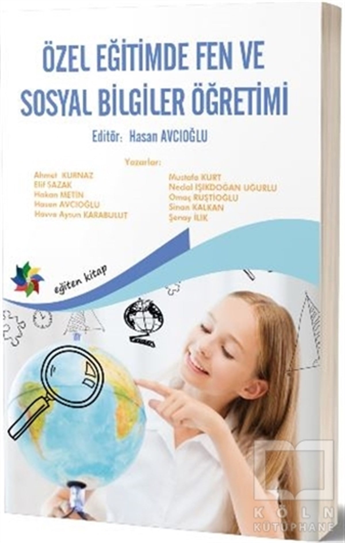 Hasan AvcıoğluDiğerÖzel Eğitimde Fen ve Sosyal Bilgiler Öğretimi
