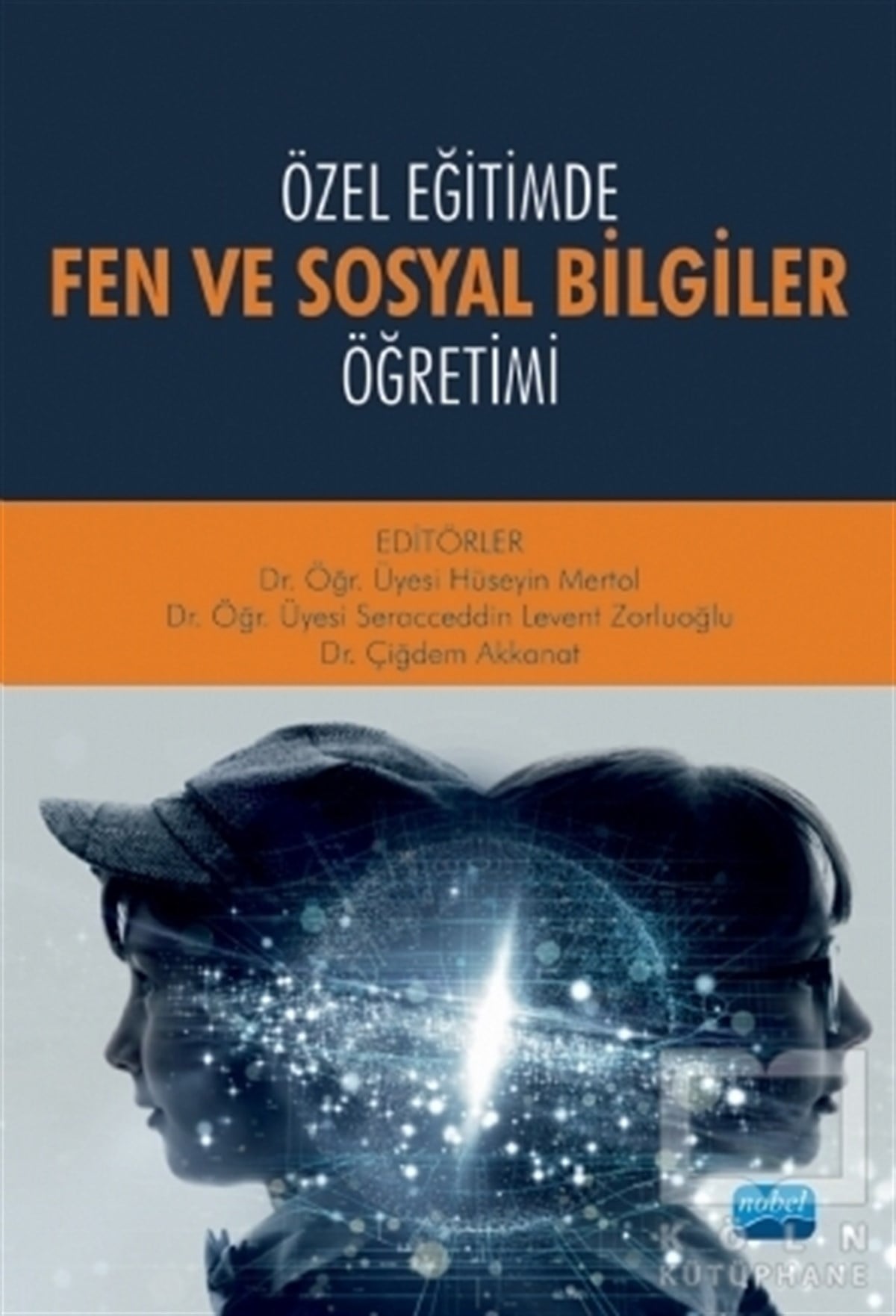 Asiye GünelAkademikÖzel Eğitimde Fen ve Sosyal Bilgiler Öğretimi