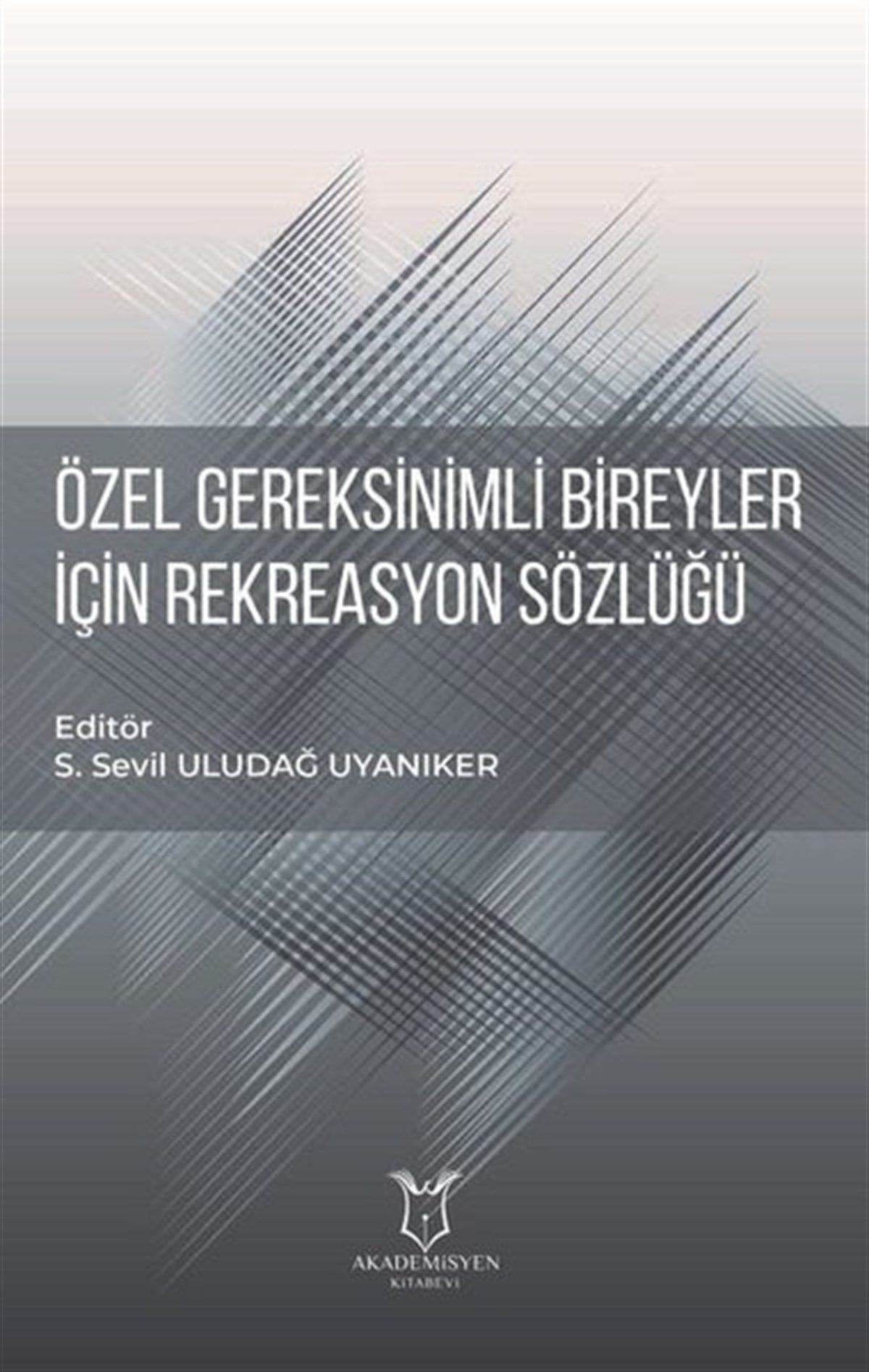 KolektifEğitimÖzel Gereksinimli Bireyler için Rekreasyon Sözlüğü