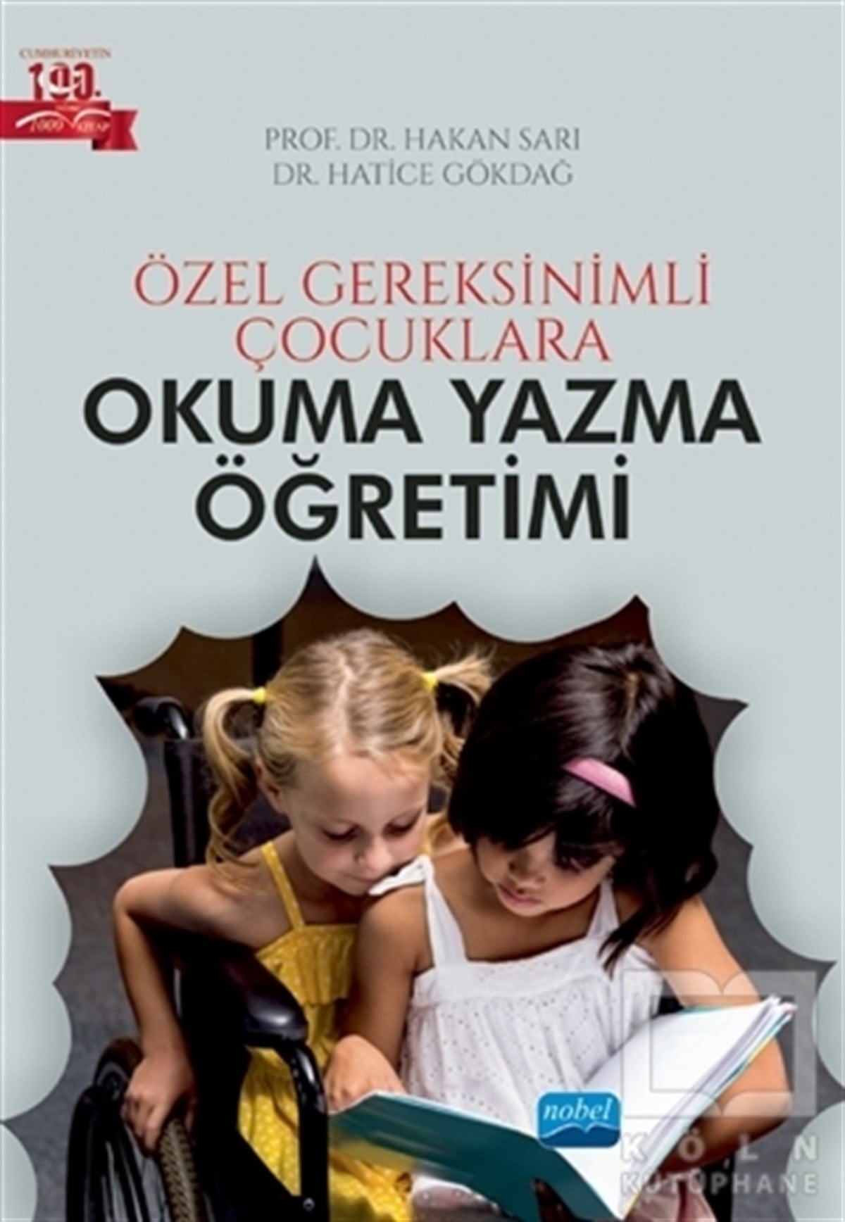 Hakan SarıDiğerÖzel Gereksinimli Çocuklara Okuma Yazma Öğretimi