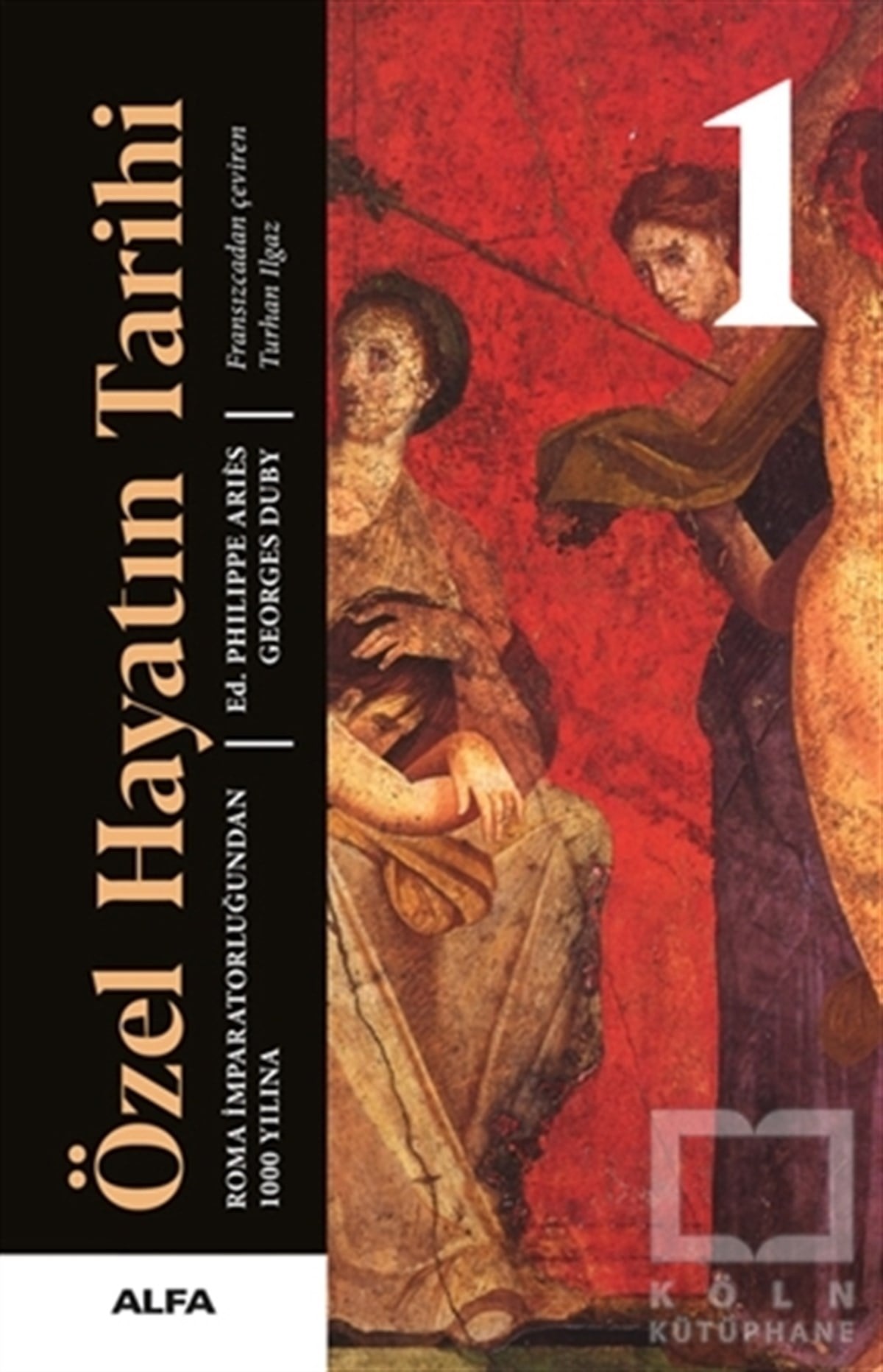 Philippe AriesAraştırma - İncelemeÖzel Hayatın Tarihi 1 - Roma İmparatorluğundan 1000 Yılına (Ciltli)