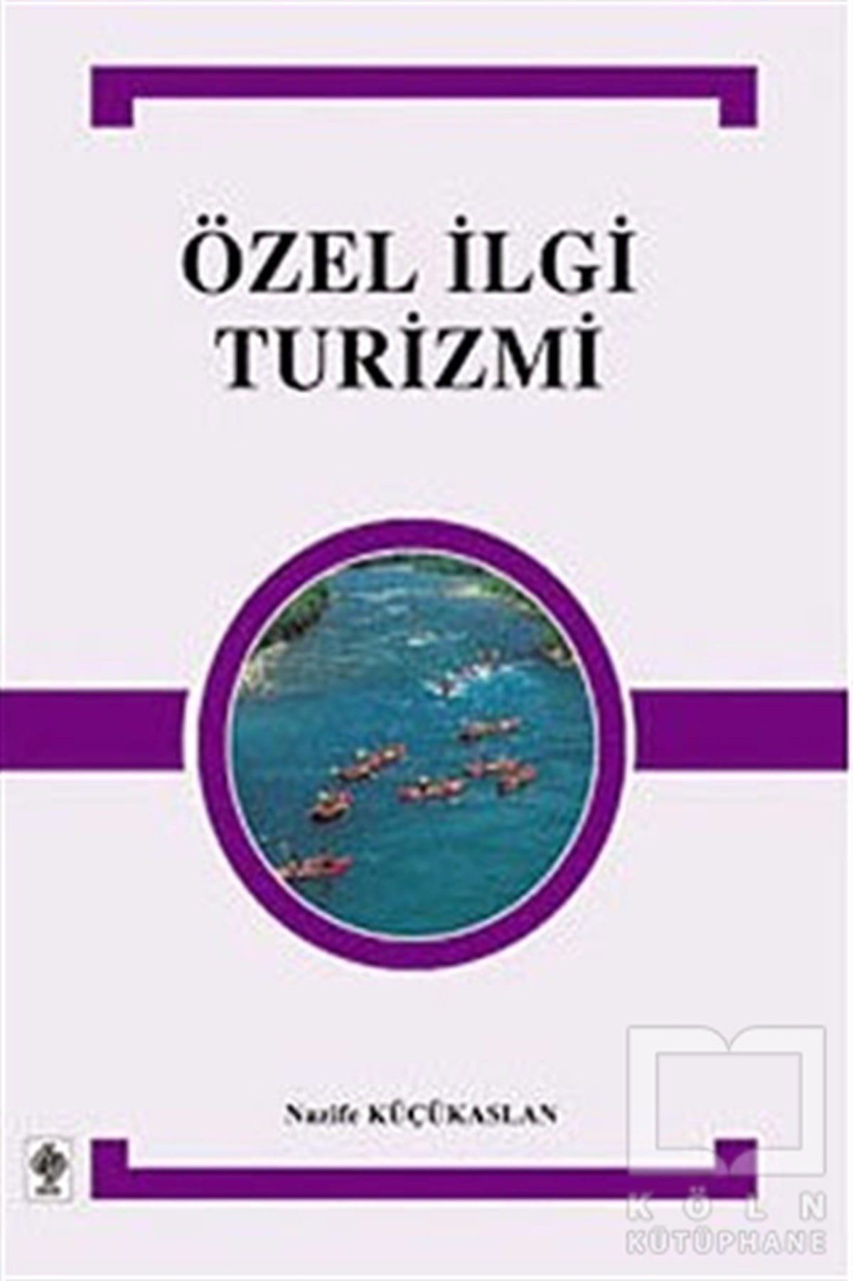 Nazife KüçükaslanGenel KonularÖzel İlgi Turizmi
