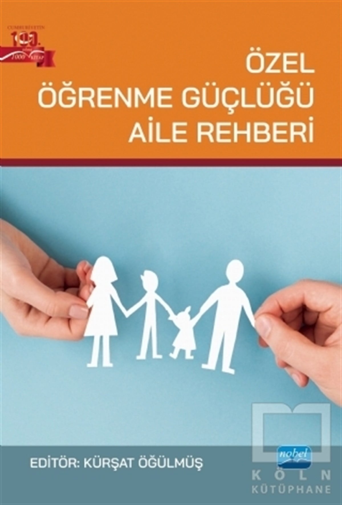 Zeynep Bahap KudretAile ve Çocuk KitaplarıÖzel Öğrenme Güçlüğü Aile Rehberi