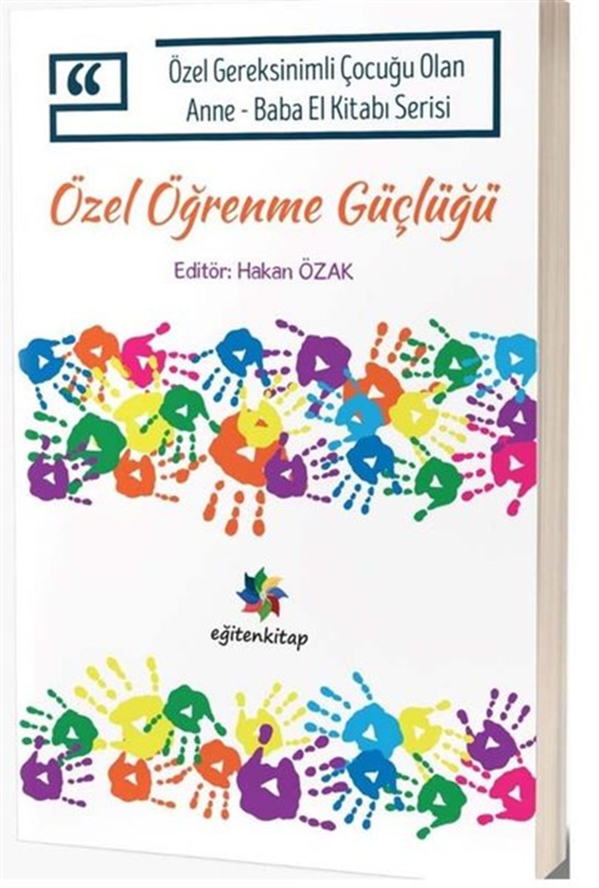 KolektifAile - ÇocukÖzel Öğrenme Güçlüğü - Özel Gereksinimli Çocuğu Olan Anne-Baba El Kitabı Serisi