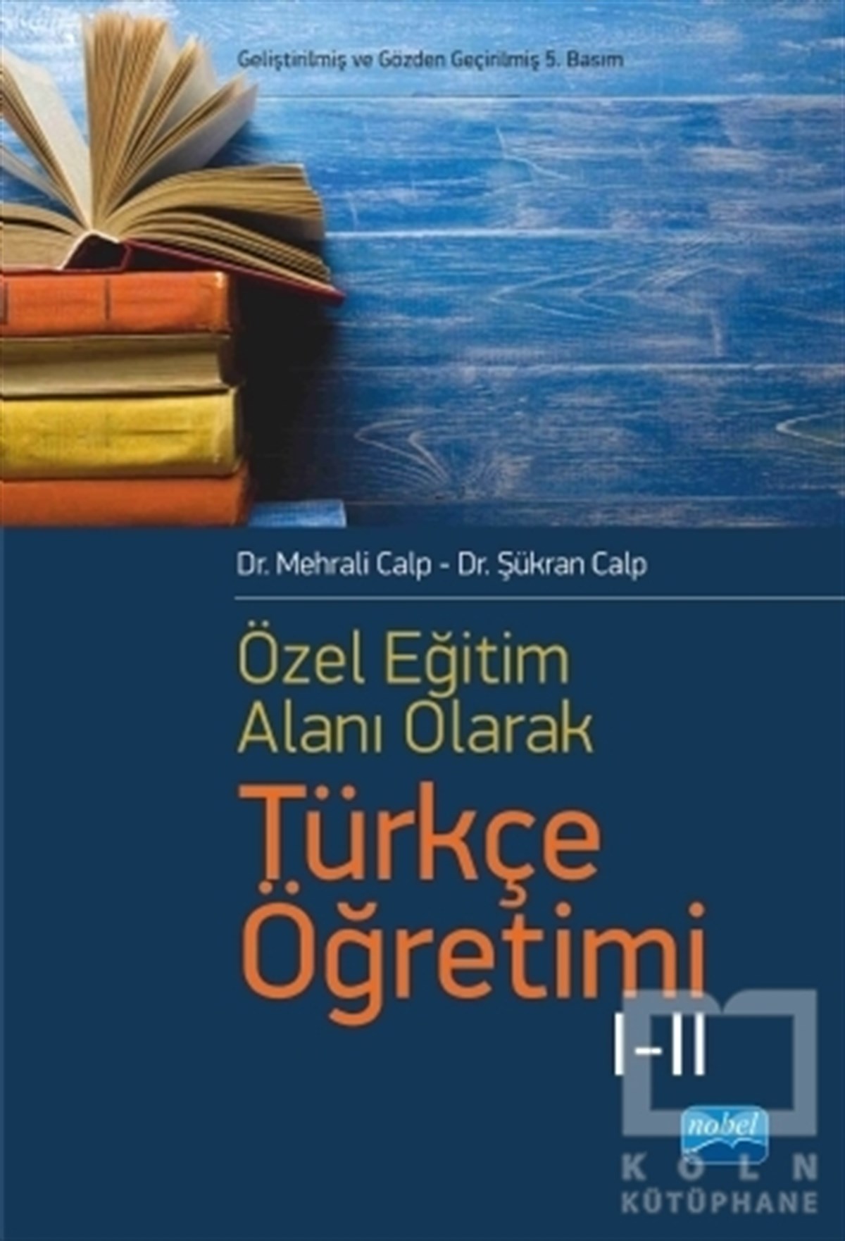 Mehrali CalpAkademikÖzel Öğretim Alanı Olarak Türkçe Öğretimi 1-2