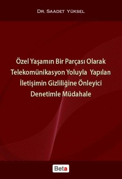 Saadet YükselHukukÖzel Yaşamın Bir Parçası Olarak Telek. Yol. Yap. İle. Giz. Önl. Den. Müd.