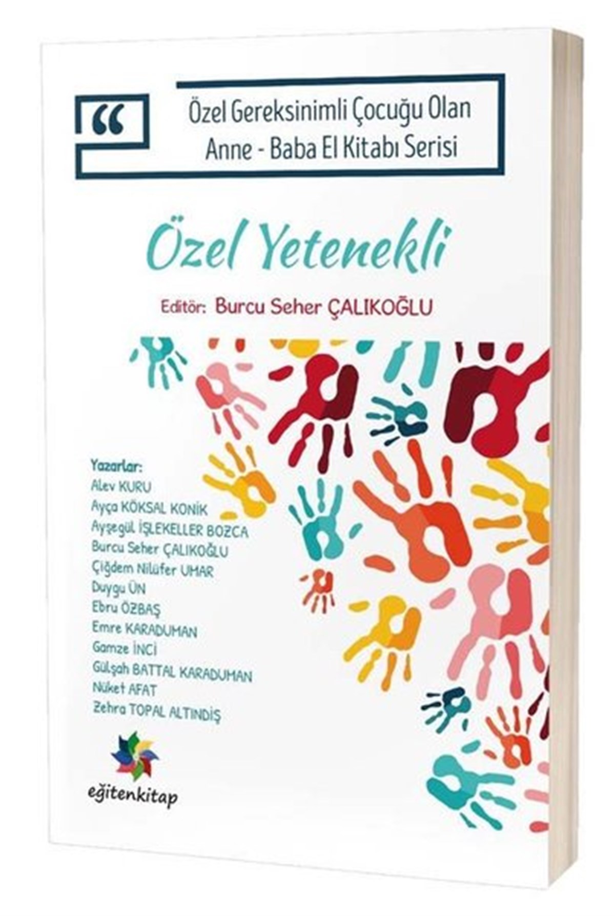 KolektifEğitimÖzel Yetenekli - Özel Gereksinimli Çocuğu Olan Anne Baba El Kitabı Serisi