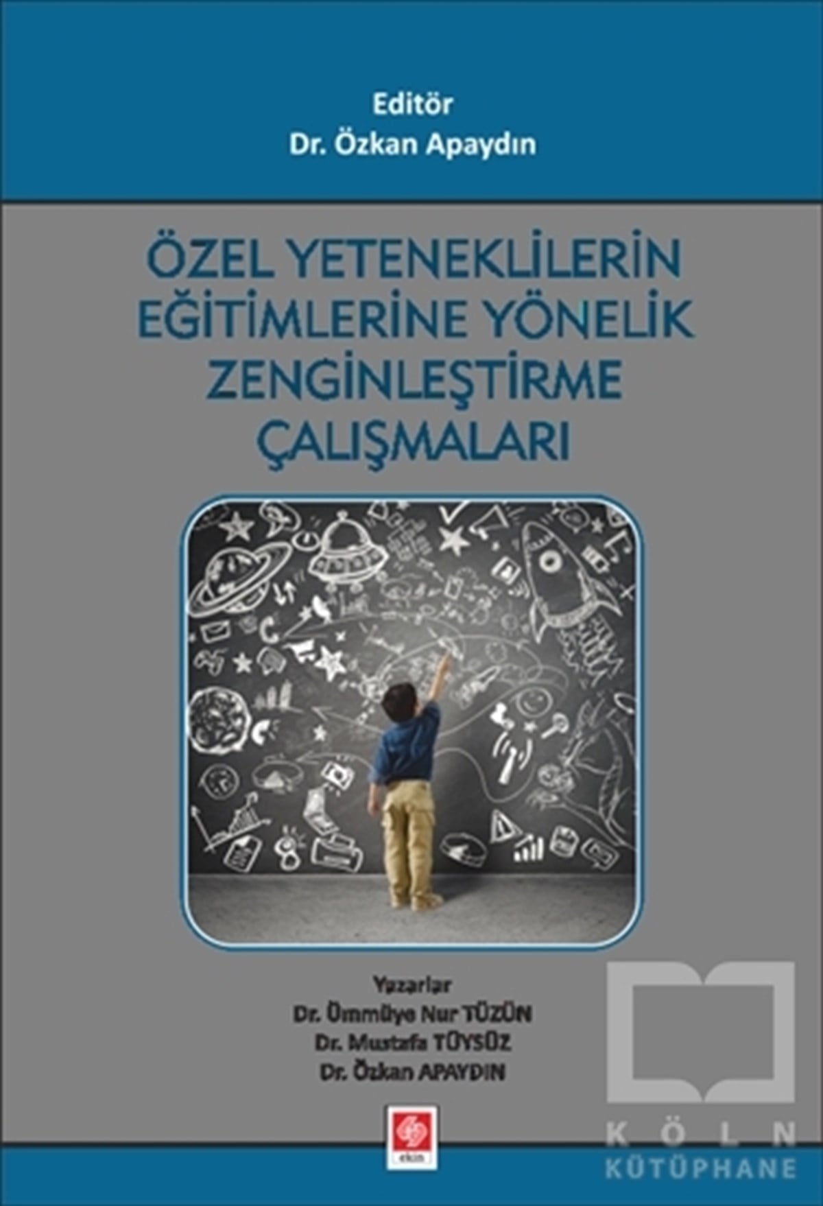 Özkan ApaydınDiğerÖzel Yeteneklilerin Eğitimlerine Yönelik Zenginleştirme Çalışmaları