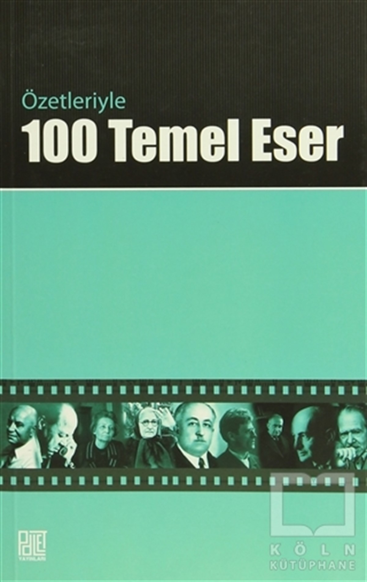 KolektifKlasiklerÖzetleriyle 100 Temel Eser