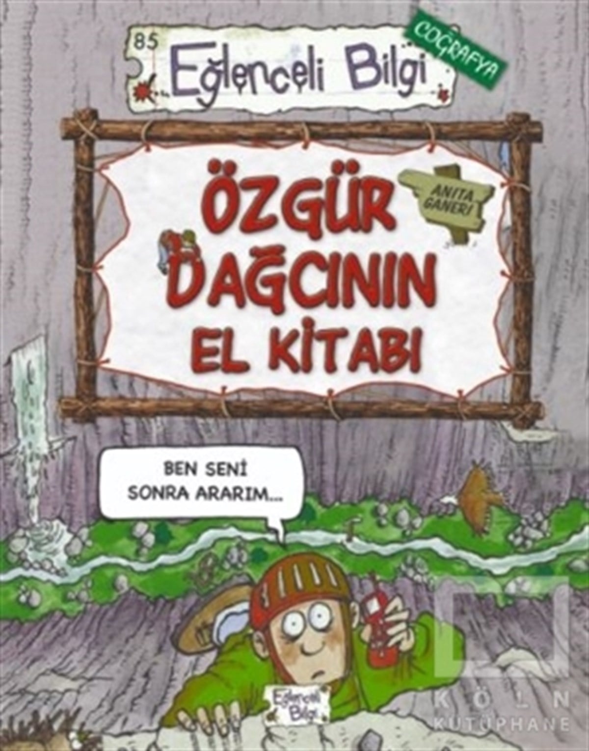 Anita GaneriÇocuk Oyun KitaplarıÖzgür Dağcının El Kitabı Eğlenceli Bilgi - 16