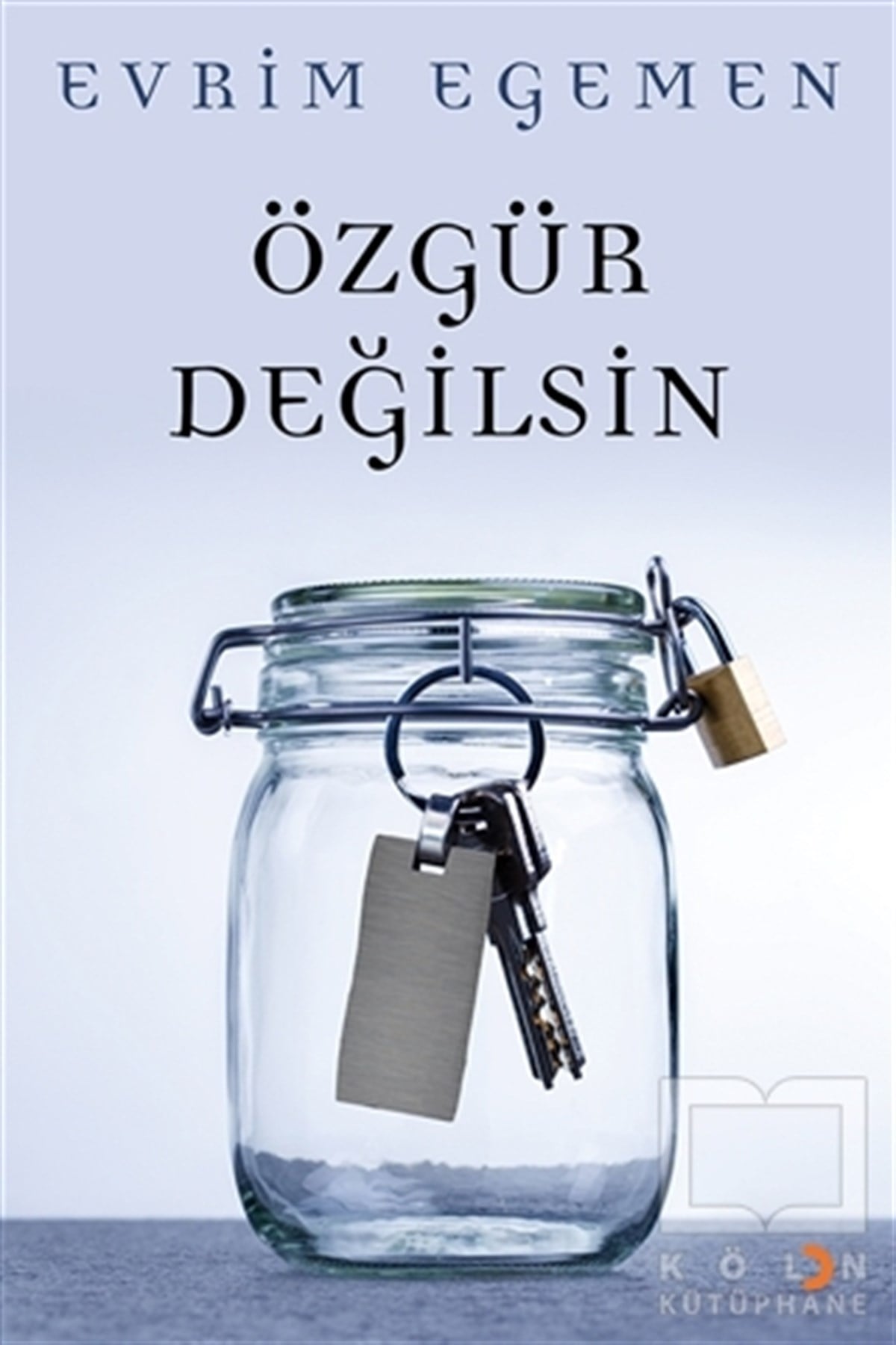Evrim EgemenKişisel GelişimÖzgür Değilsin