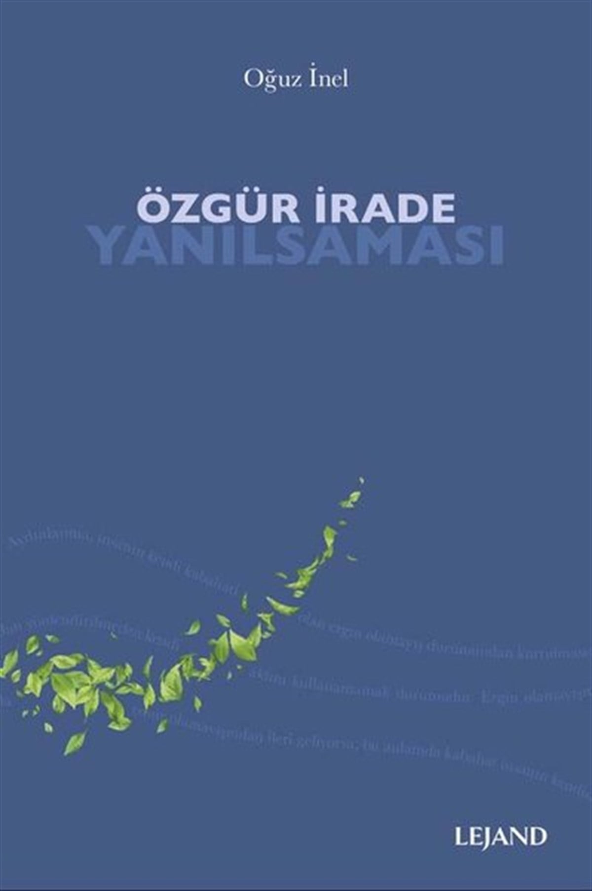 Oğuz İnelFelsefe BilimiÖzgür İrade Yanılsaması