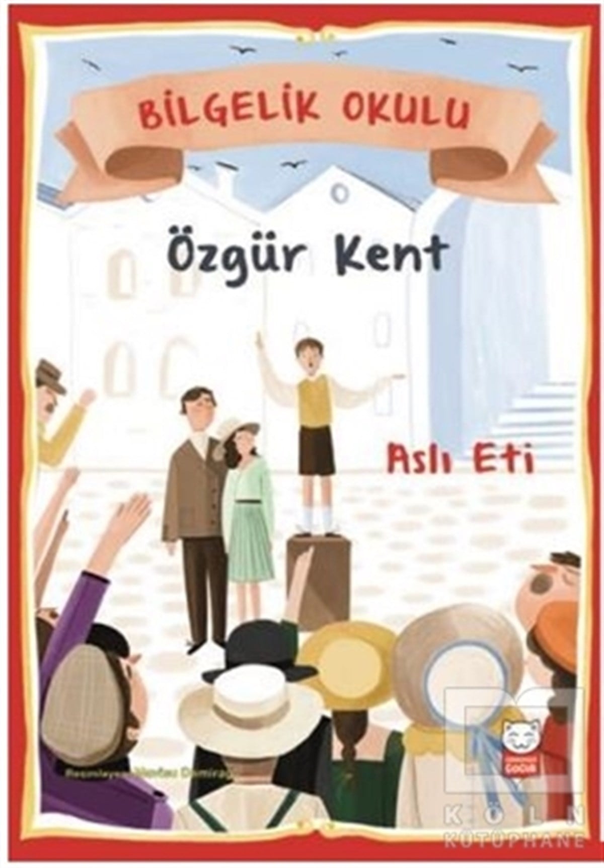 Aslı EtiRoman-ÖyküÖzgür Kent - Bilgelik Okulu