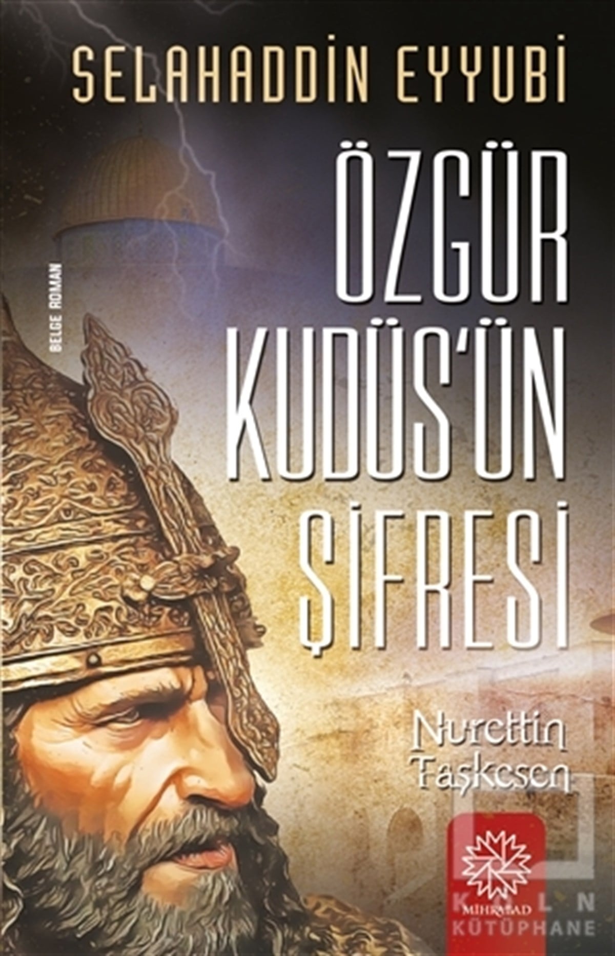 Nurettin TaşkesenTarihsel RomanlarÖzgür Kudüs'ün Şifresi