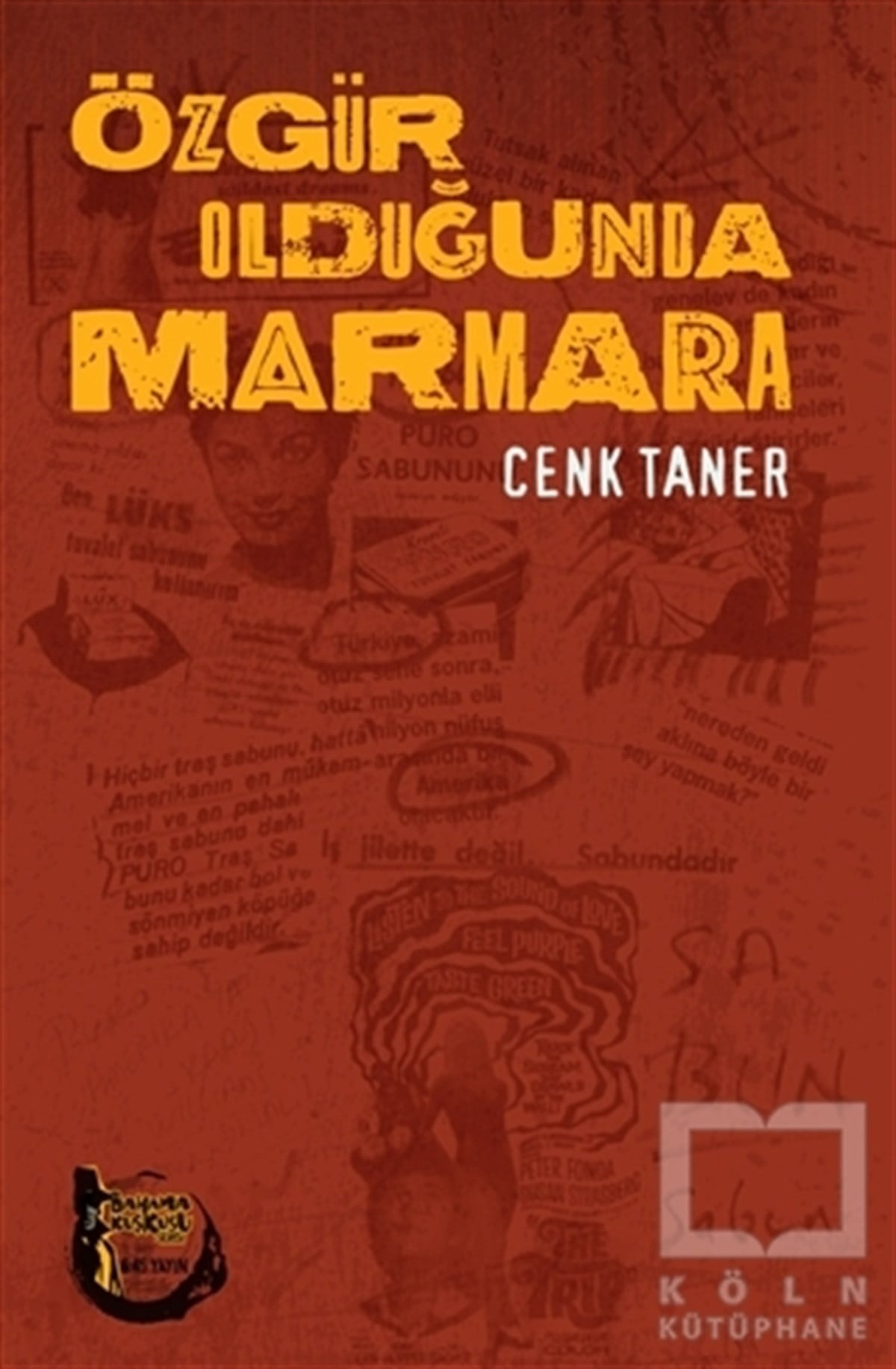Cenk TanerAnlatıÖzgür Olduğunda Marmara