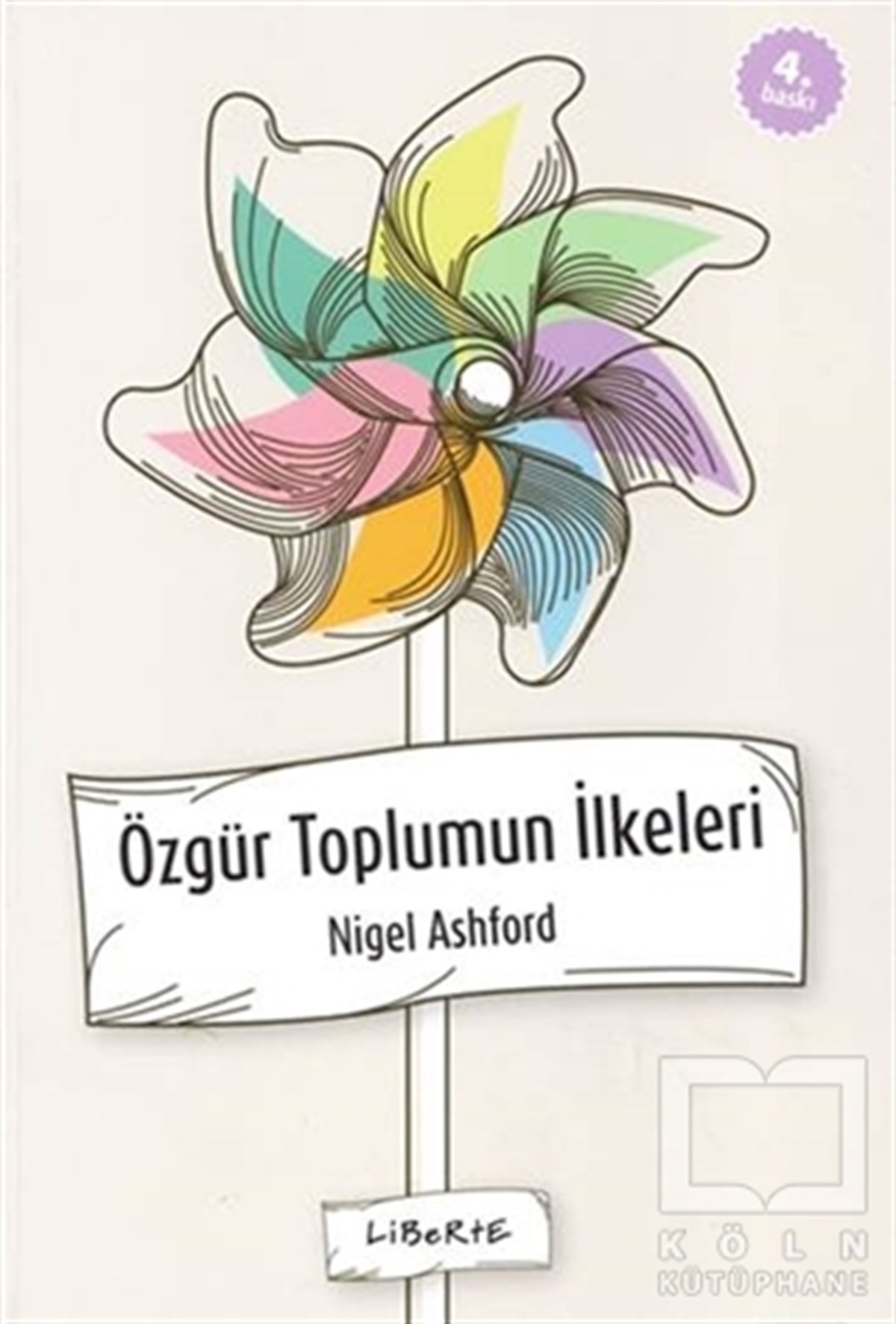 Nigel AshfordSiyaset BilimiÖzgür Toplumun İlkeleri Hakkında Bir Çalışma Kılavuzu