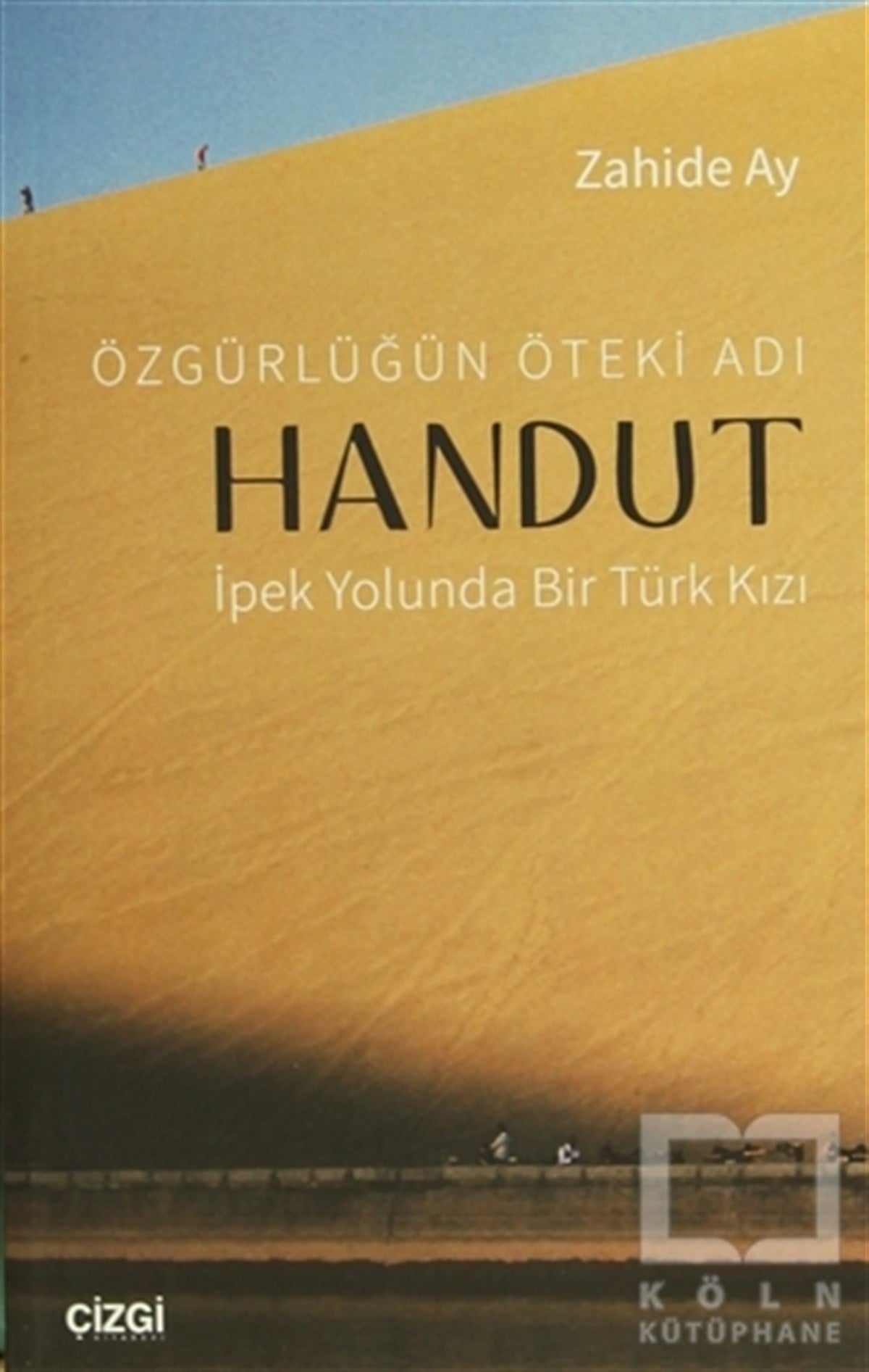 Zahide AyGenel KonularÖzgürlüğün Öteki Adı: Handut