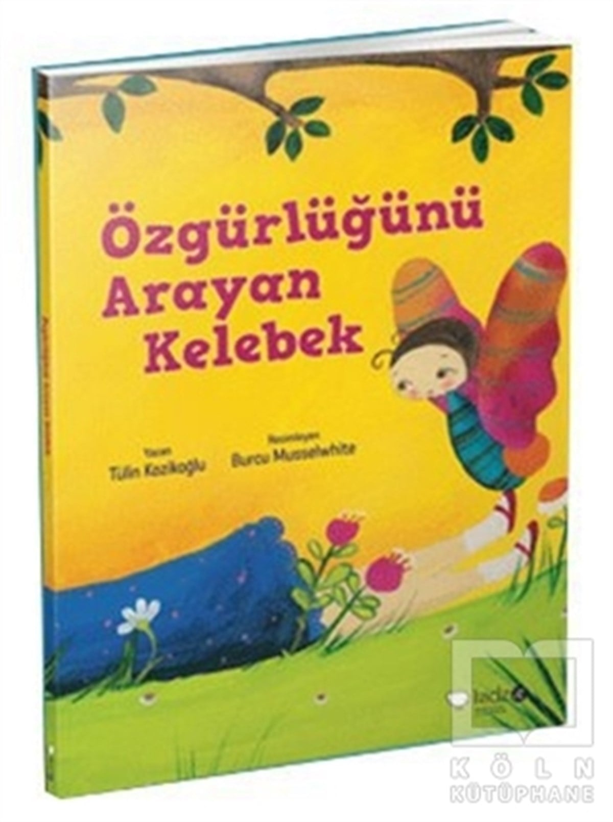 Tülin KozikoğluMasallarÖzgürlüğünü Arayan Kelebek