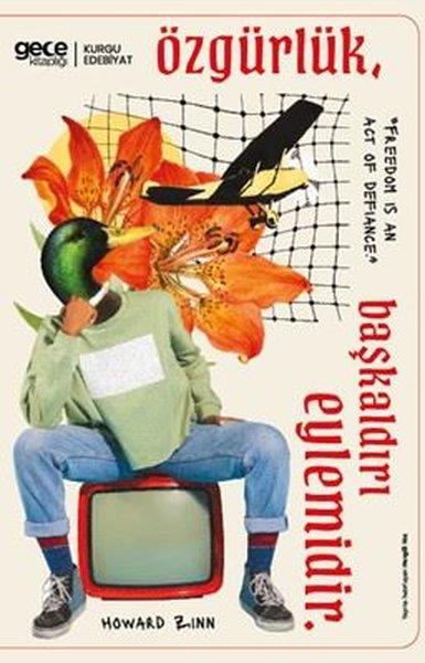 Howard ZinnAnlatıÖzgürlük Başkaldırı Eylemidir