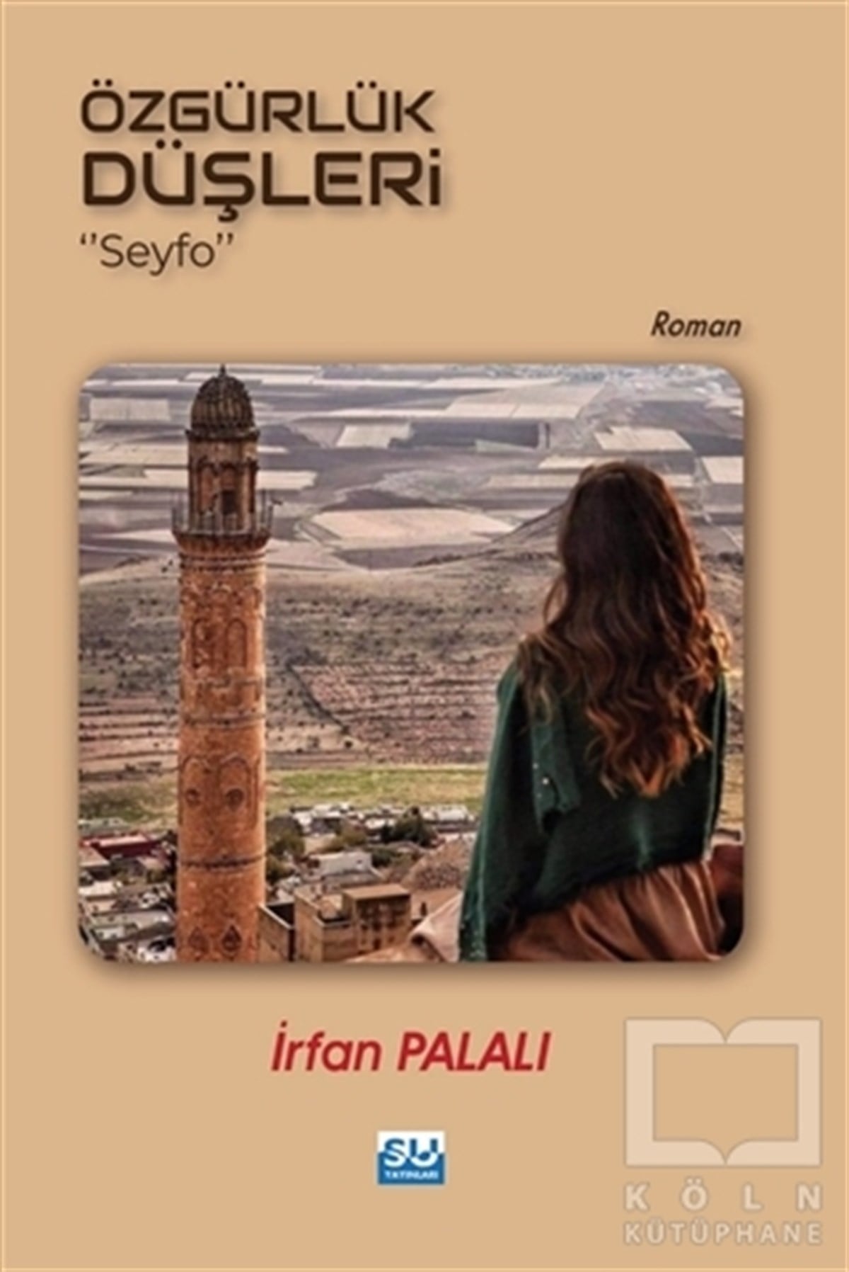 İrfan PalalıTürkçe RomanlarÖzgürlük Düşleri