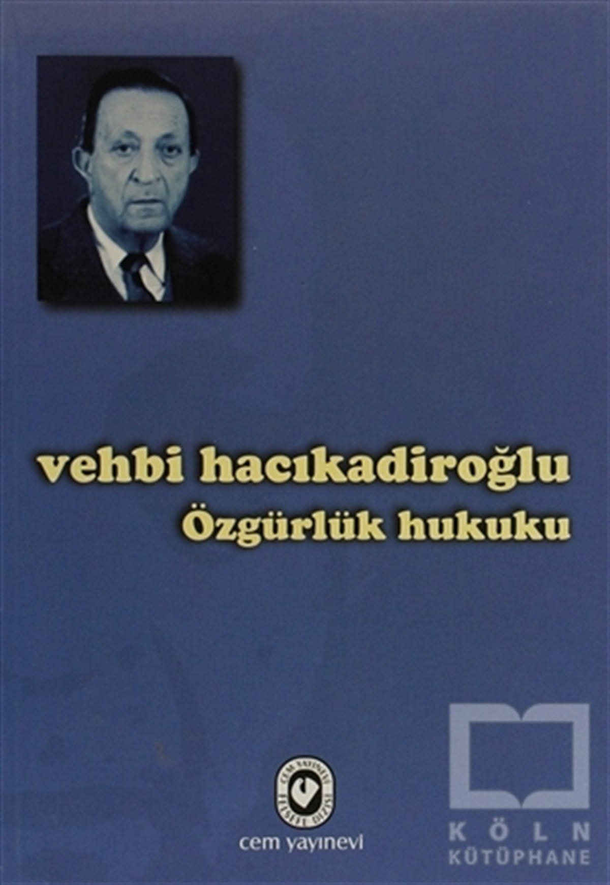 Vehbi HacıkadiroğluDiğerÖzgürlük Hukuku