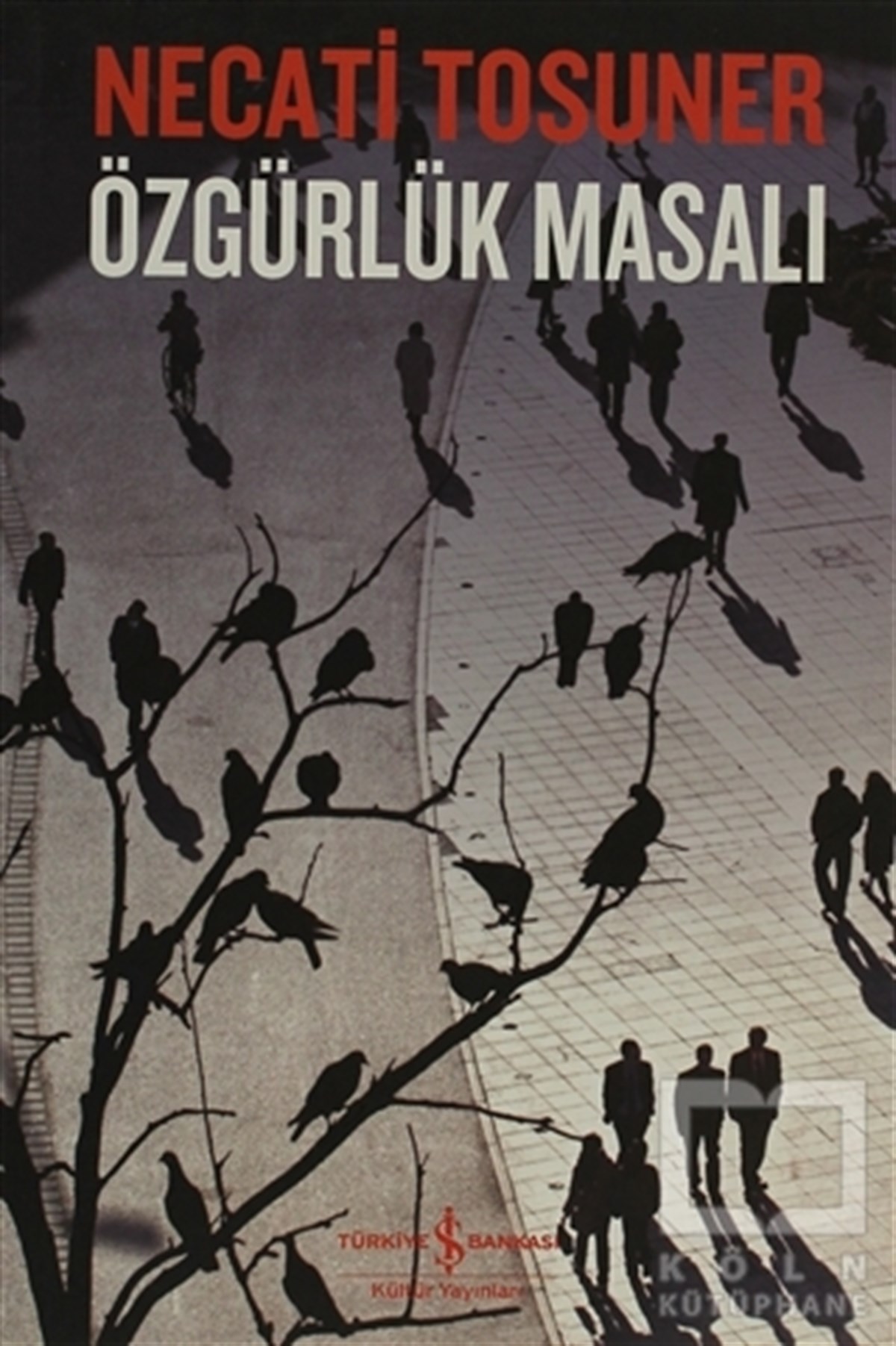 Necati TosunerTürk EdebiyatıÖzgürlük Masalı