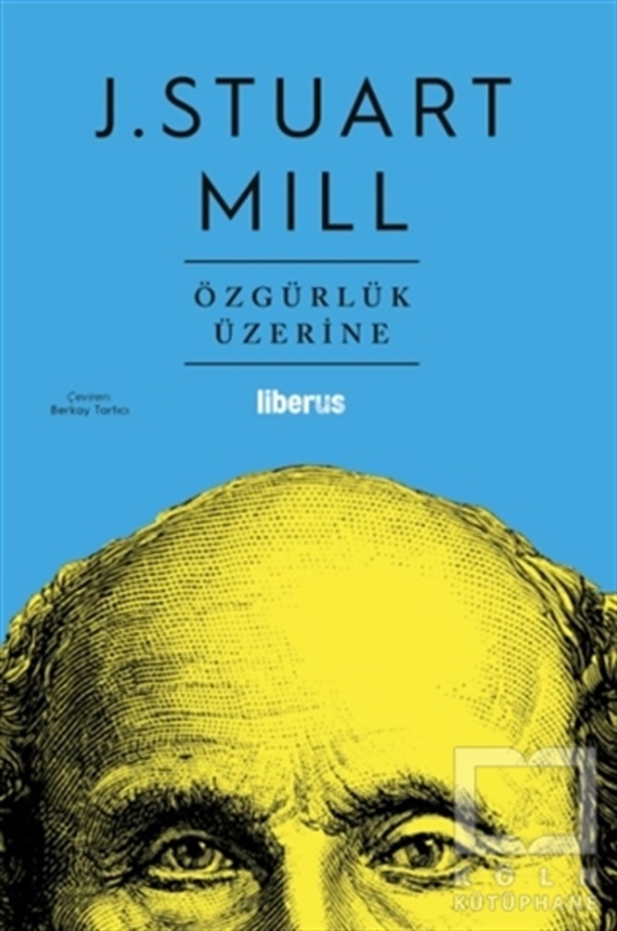 John Stuart MillDüşünce KitaplarıÖzgürlük Üzerine