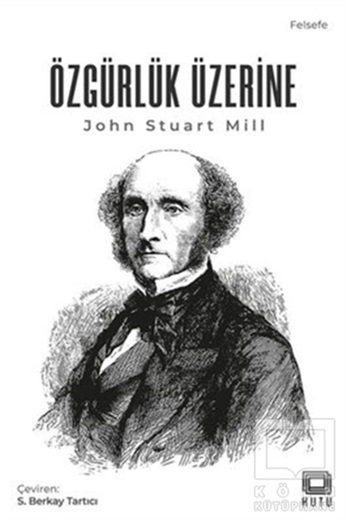 John Stuart MillFelsefi AkımlarÖzgürlük Üzerine