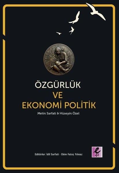 Hüseyin ÖzelFelsefe BilimiÖzgürlük ve Ekonomi Politik