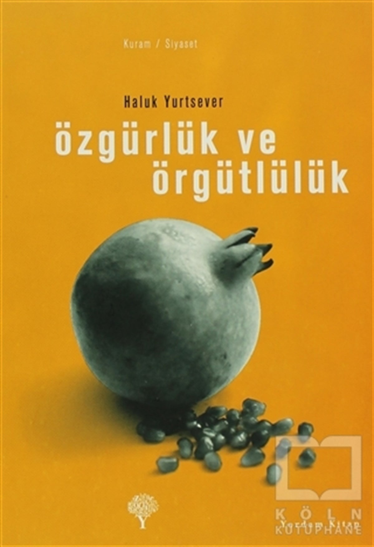 Haluk YurtseverSiyaset BilimiÖzgürlük ve Örgütlülük
