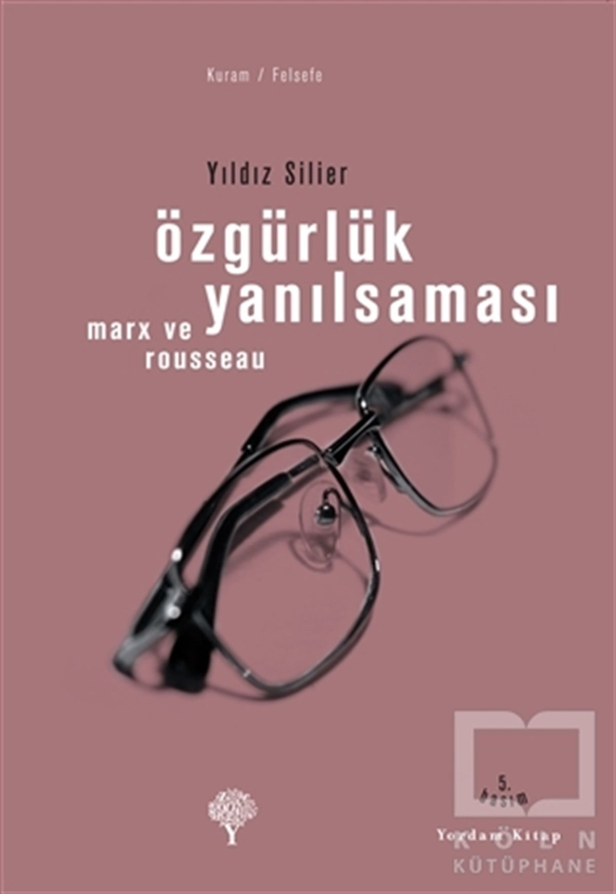 Yıldız SilierGenel KonularÖzgürlük Yanılsaması