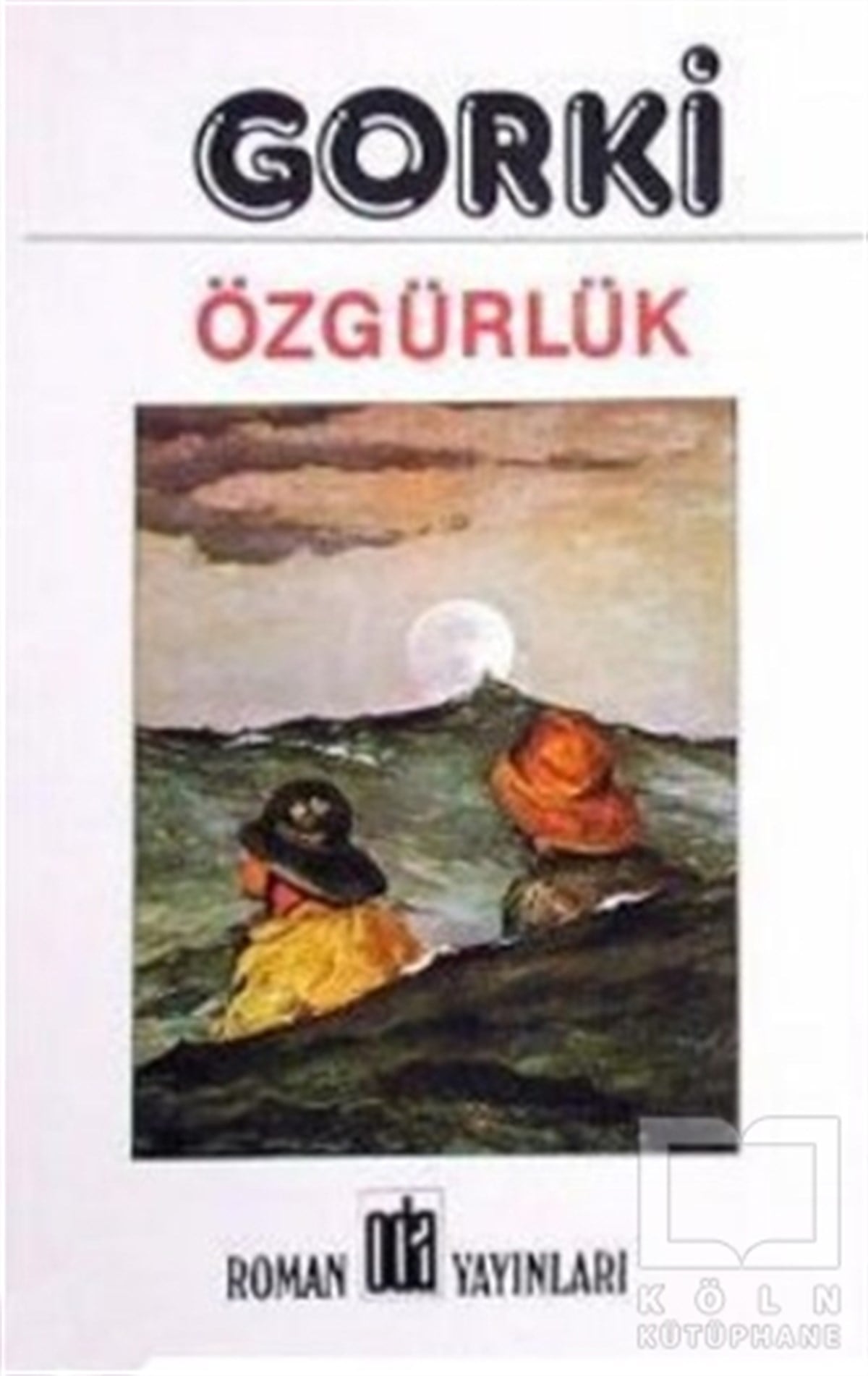 Maksim GorkiRus EdebiyatıÖzgürlük