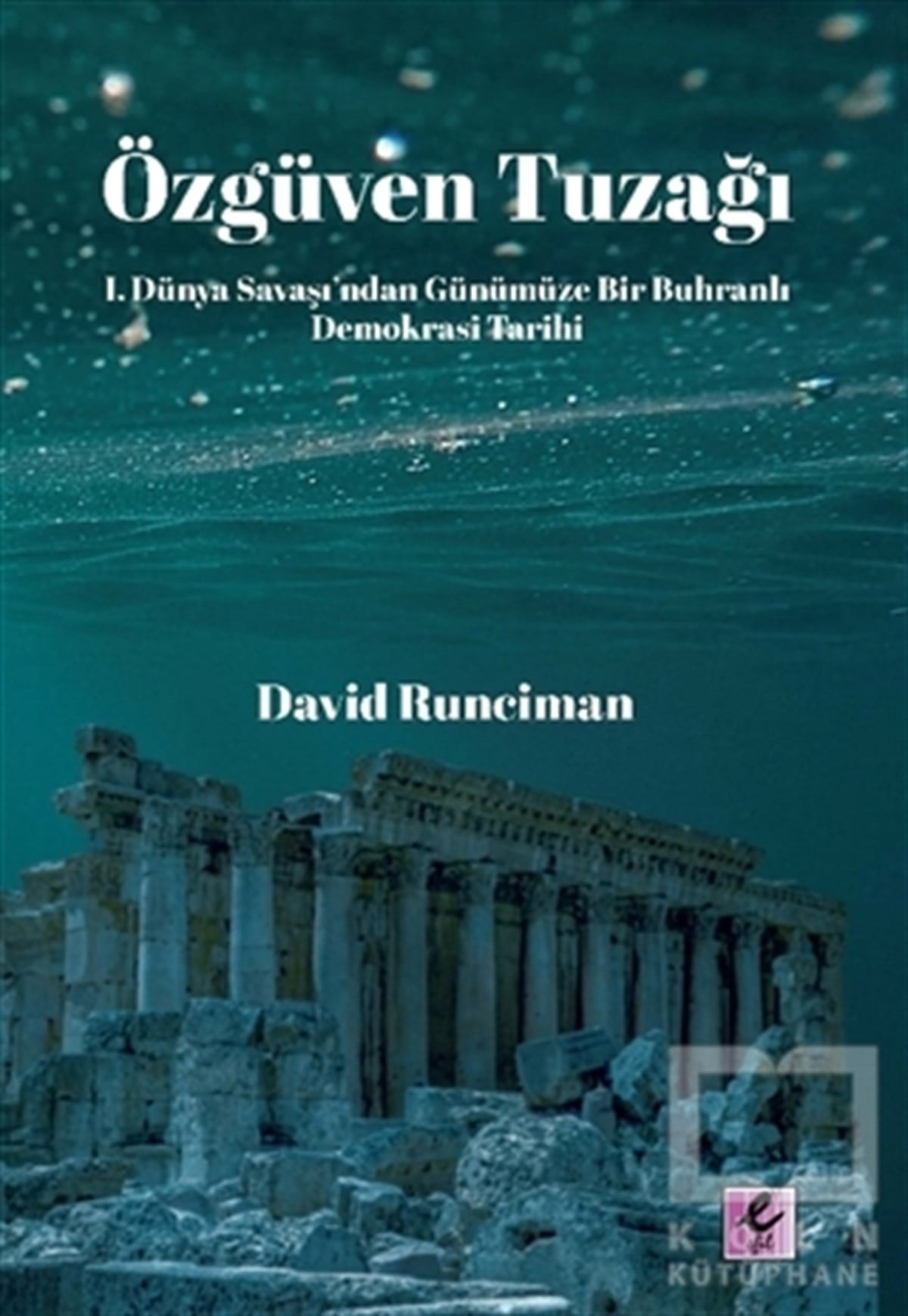 David RuncimanDünya Tarihi KitaplarıÖzgüven Tuzağı